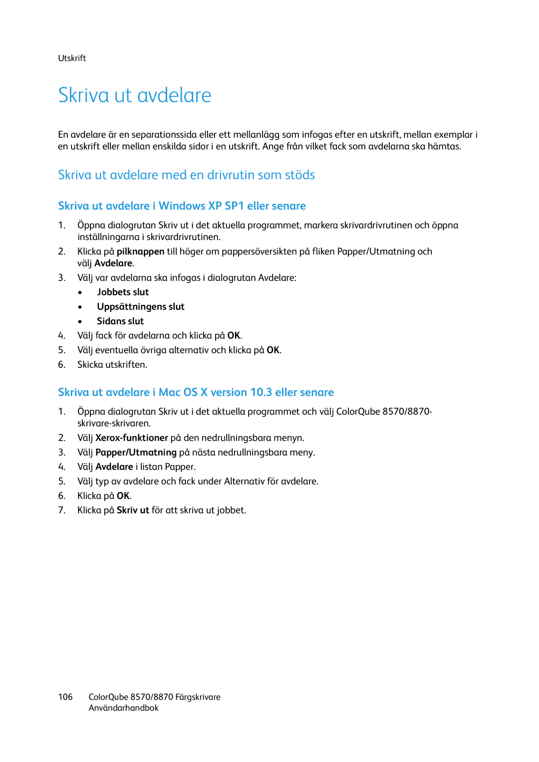 Xerox 8570 / 8870 Skriva ut avdelare med en drivrutin som stöds, Skriva ut avdelare i Windows XP SP1 eller senare 