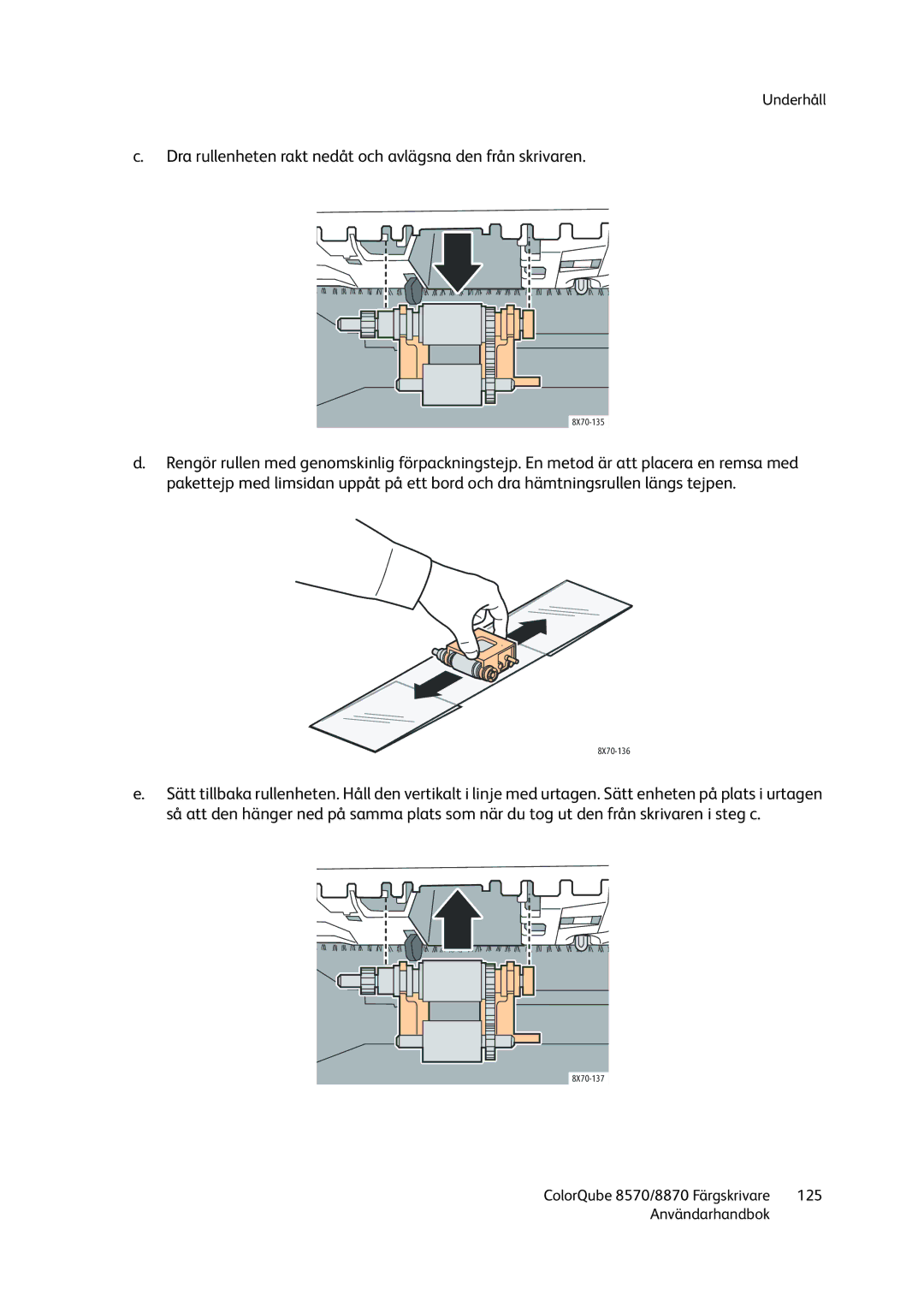 Xerox 8570 / 8870 manual Dra rullenheten rakt nedåt och avlägsna den från skrivaren 