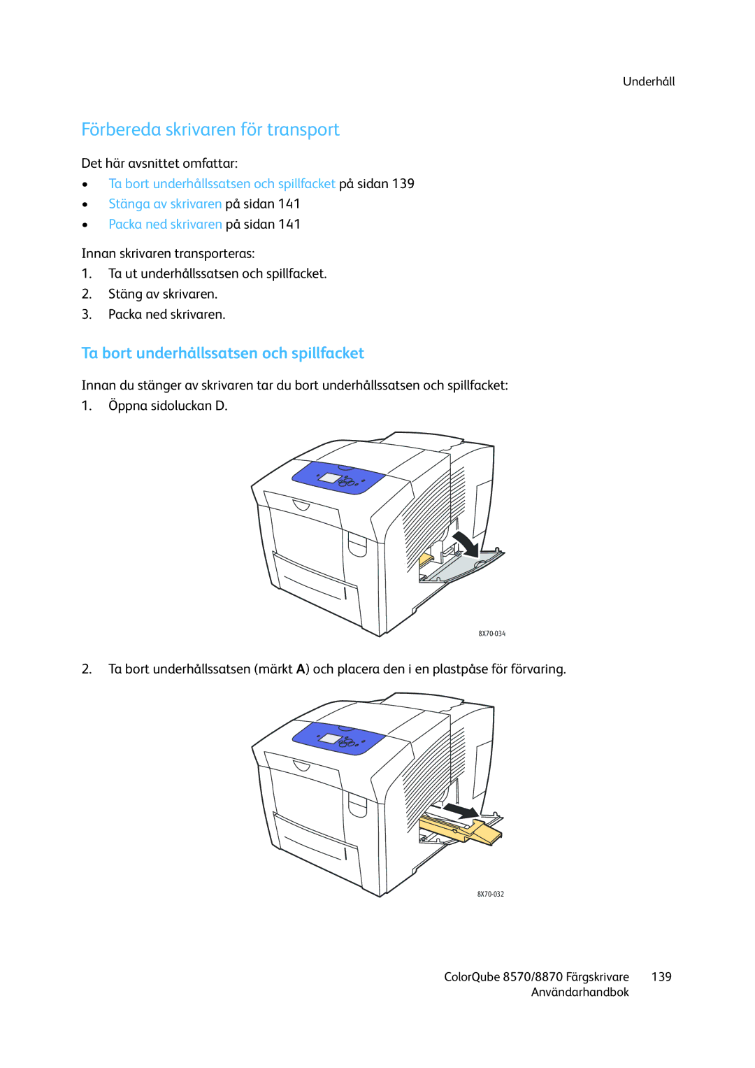 Xerox 8570 / 8870 manual Förbereda skrivaren för transport, Ta bort underhållssatsen och spillfacket 