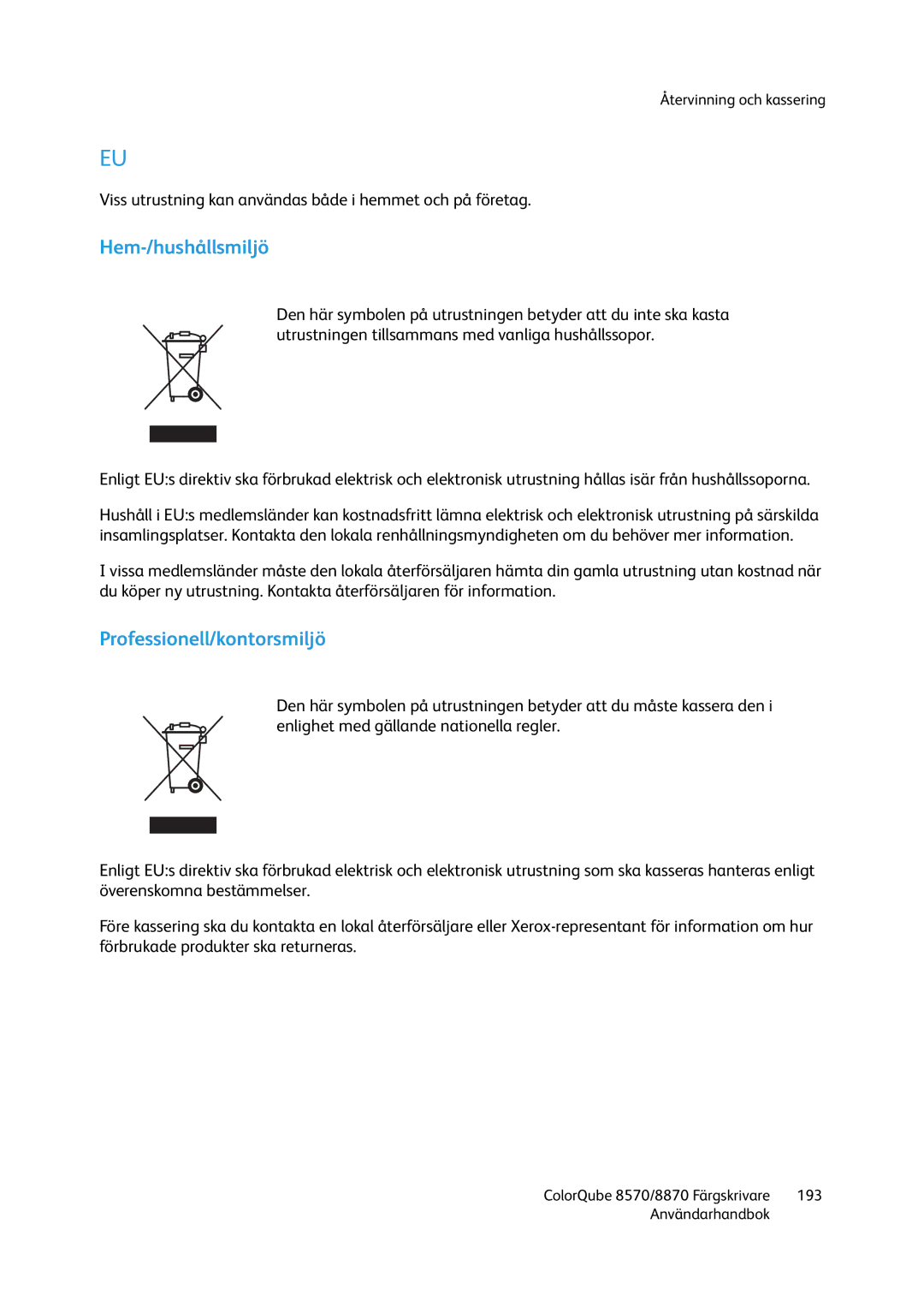 Xerox 8570 / 8870 manual Hem-/hushållsmiljö, Professionell/kontorsmiljö 