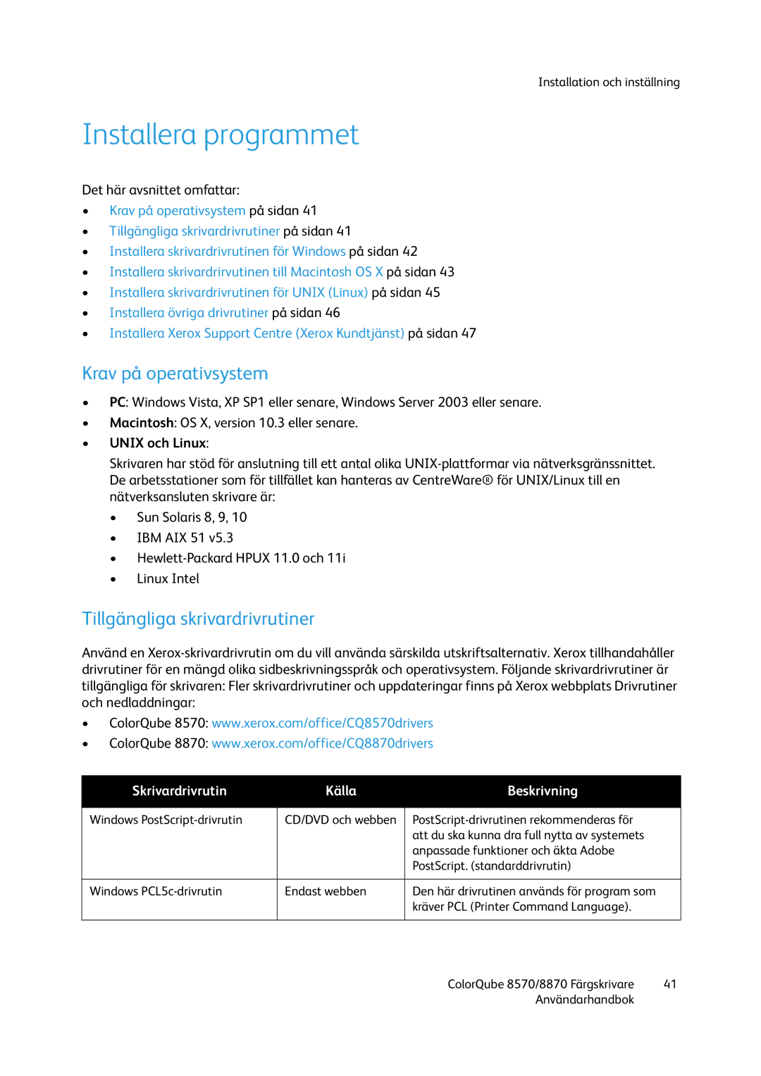 Xerox 8570 / 8870 manual Installera programmet, Krav på operativsystem, Tillgängliga skrivardrivrutiner, Unix och Linux 