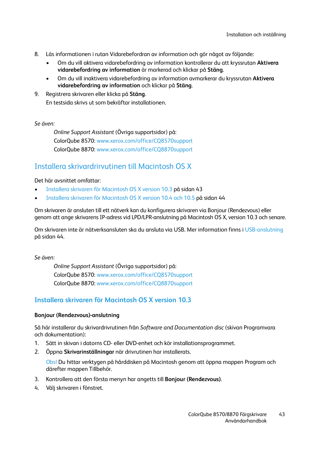 Xerox 8570 / 8870 manual Installera skrivardrirvutinen till Macintosh OS, Installera skrivaren för Macintosh OS X version 