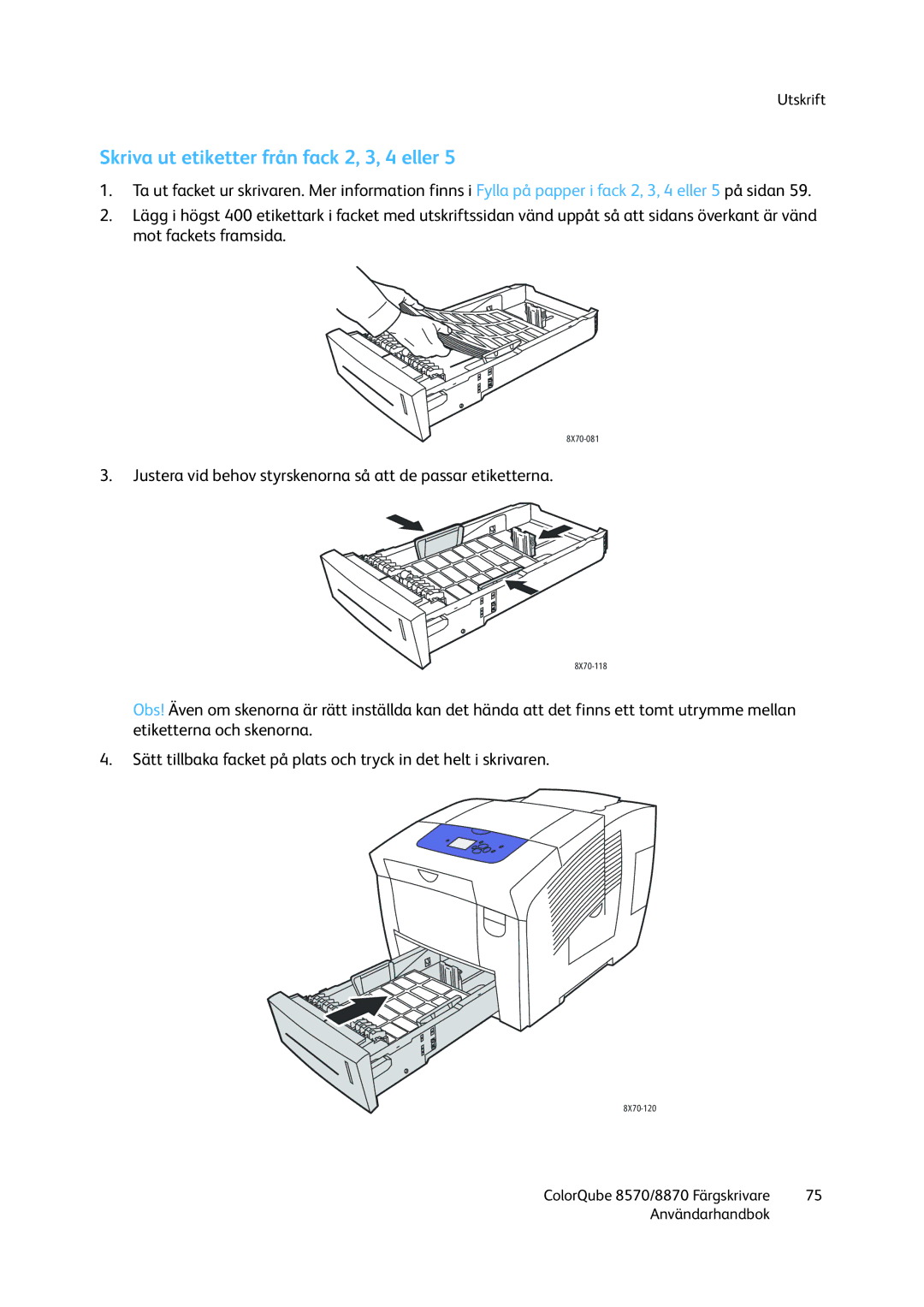 Xerox 8570 / 8870 manual Skriva ut etiketter från fack 2, 3, 4 eller 