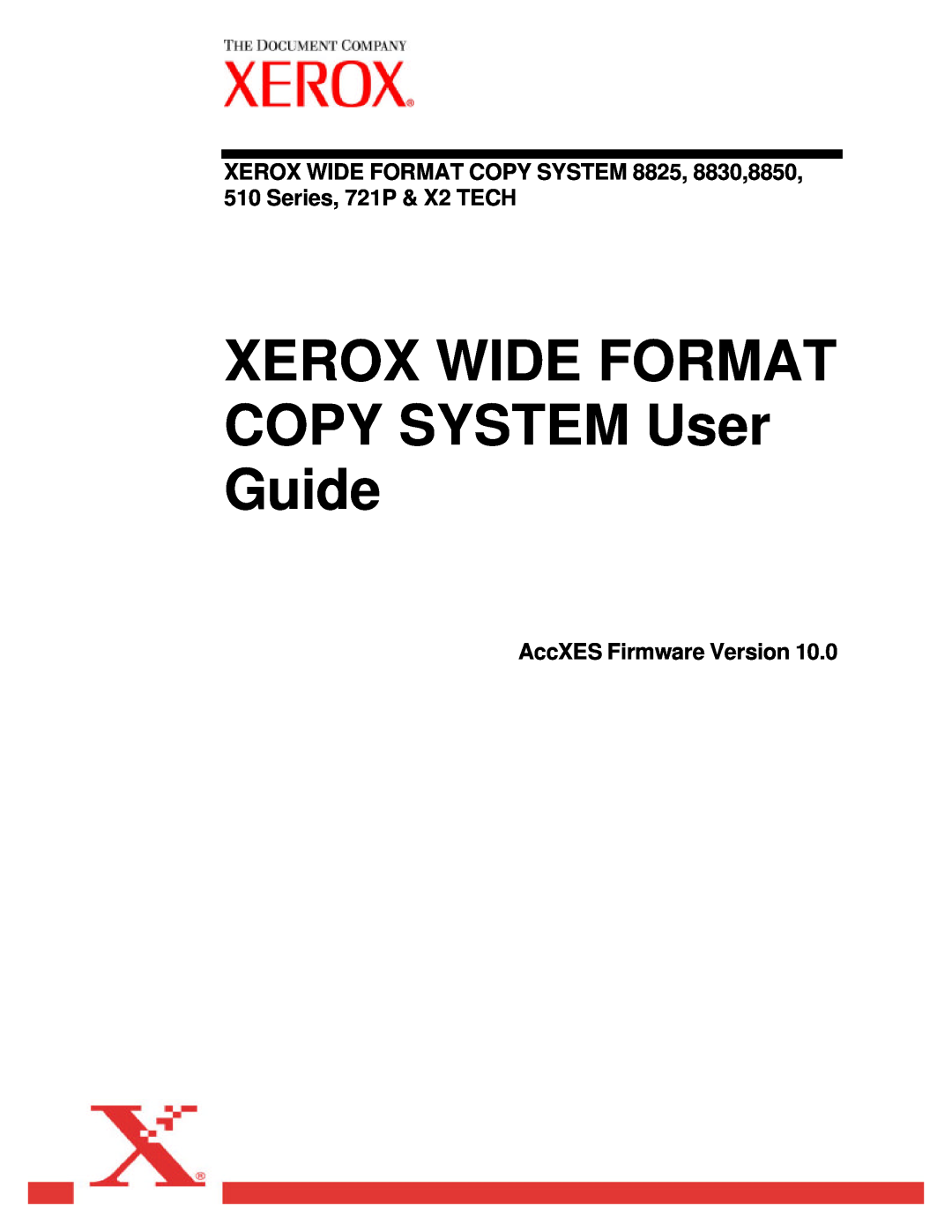 Xerox 8850, 8825, 8830, X2 manual XEROX WIDE FORMAT COPY SYSTEM User Guide, AccXES Firmware Version 
