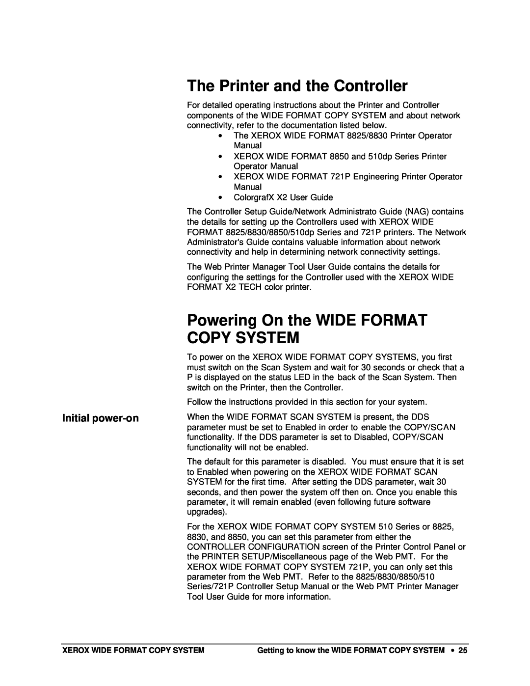 Xerox X2, 8825, 8850, 8830 manual The Printer and the Controller, Powering On the WIDE FORMAT COPY SYSTEM, Initial power-on 