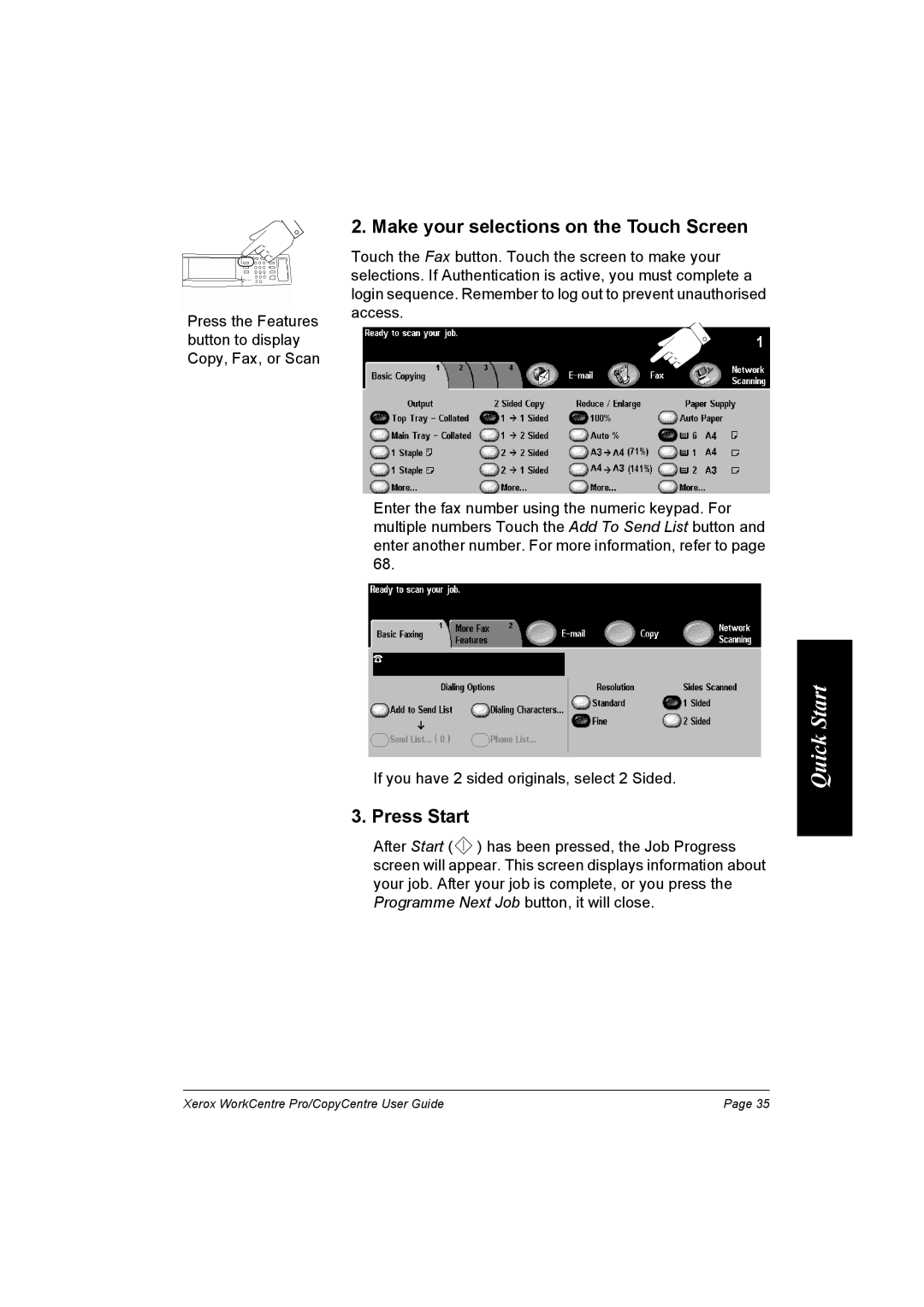 Xerox C90, C75, C65, WorkCentre Pro 75 manual Press the Features button to display Copy, Fax, or Scan 