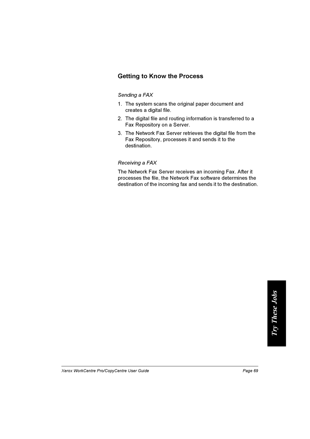 Xerox WorkCentre Pro 75, C90, C75, C65 manual Getting to Know the Process, Sending a FAX, Receiving a FAX 