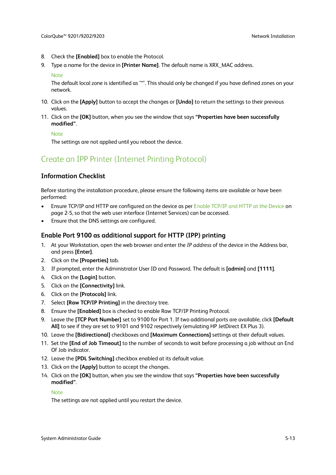 Xerox 9201 Create an IPP Printer Internet Printing Protocol, Enable Port 9100 as additional support for Http IPP printing 