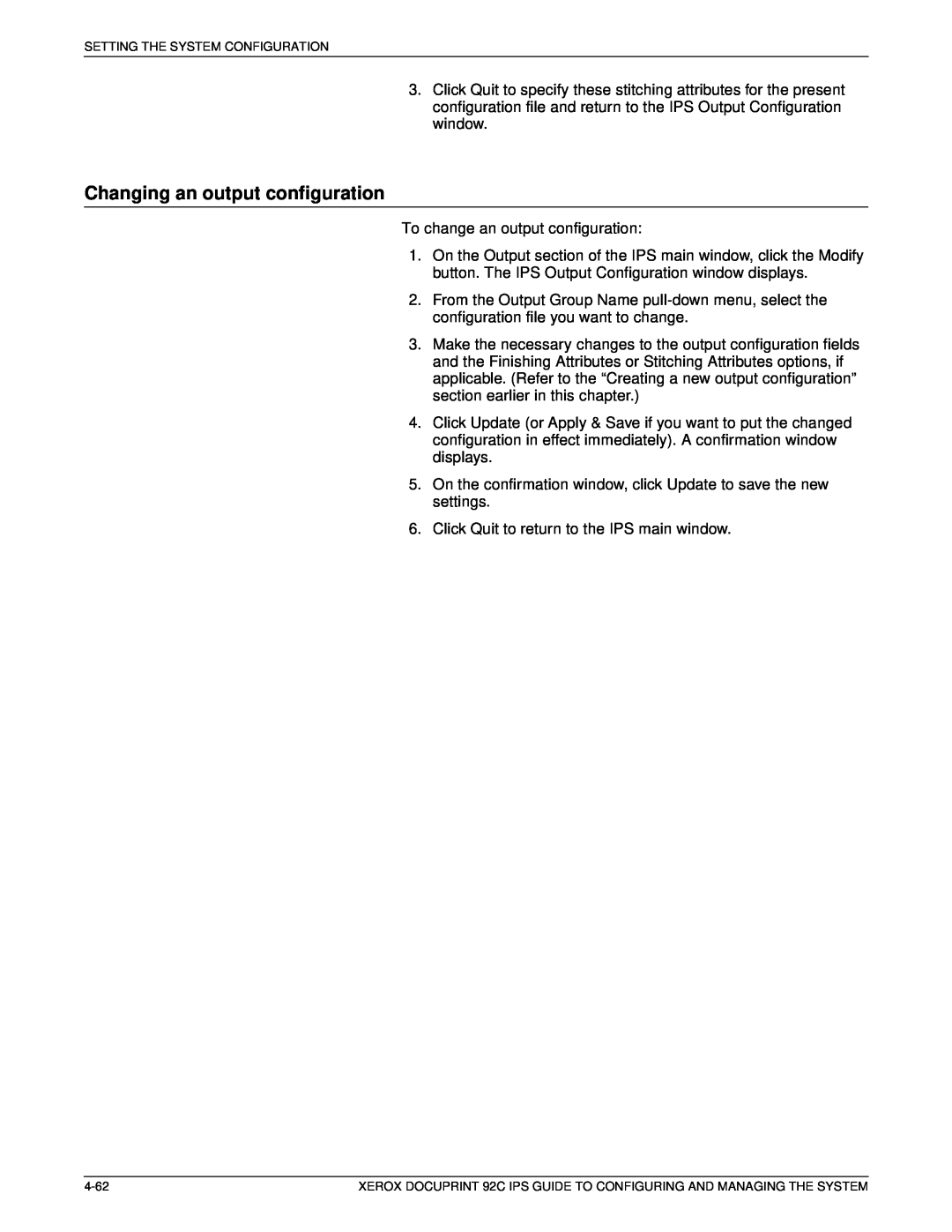 Xerox 92C IPS manual Changing an output configuration 