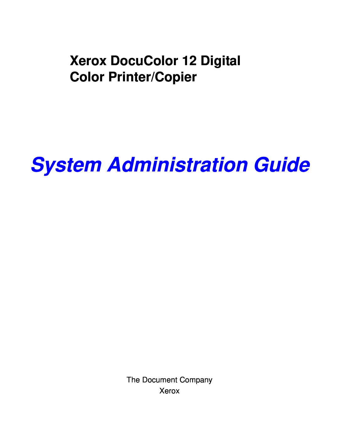 Xerox a2 manual The Document Company Xerox, System Administration Guide, Xerox DocuColor 12 Digital Color Printer/Copier 