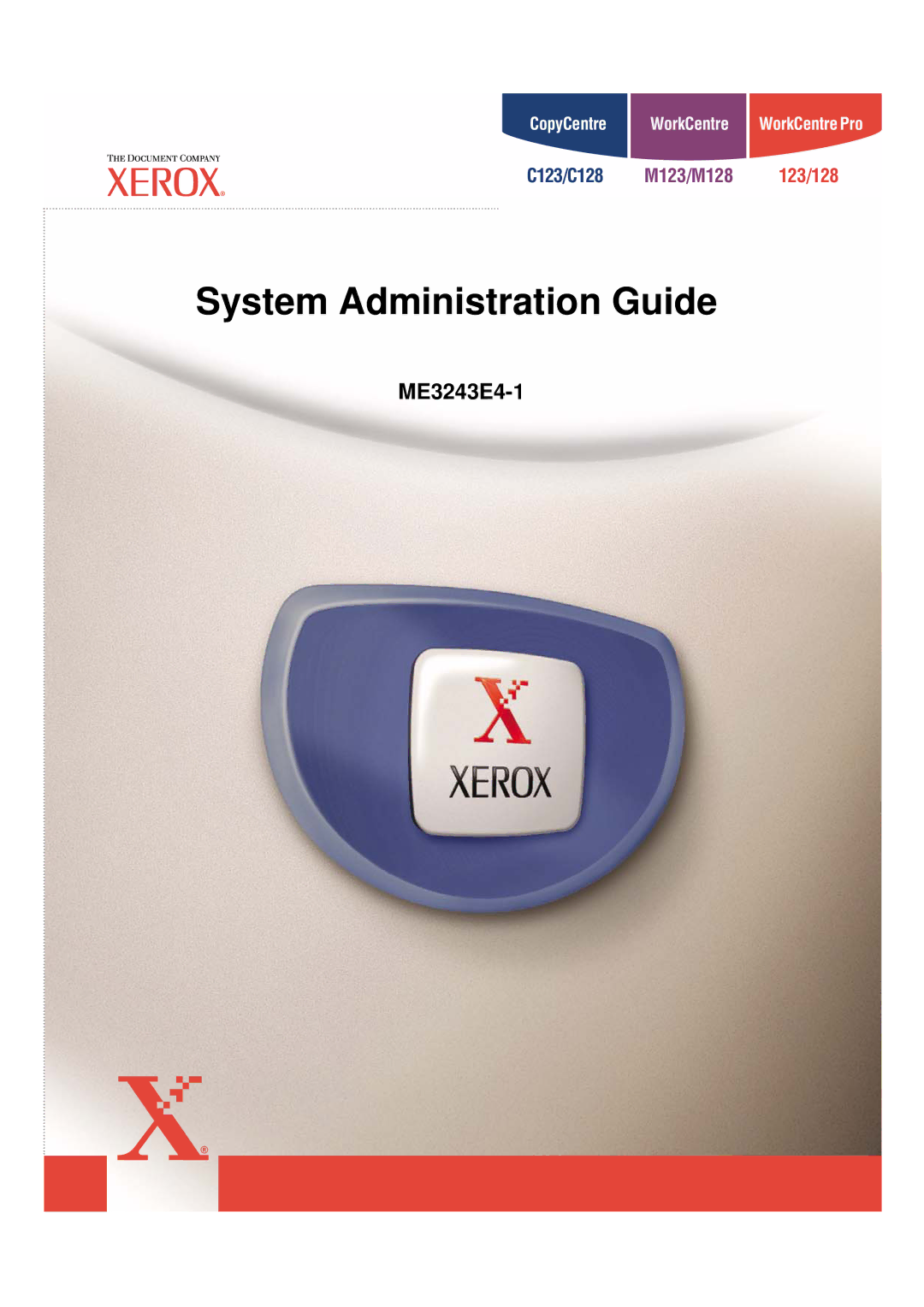 Xerox C123/C128 M123/M128 123/128 manual System Administration Guide, ME3243E4-1 