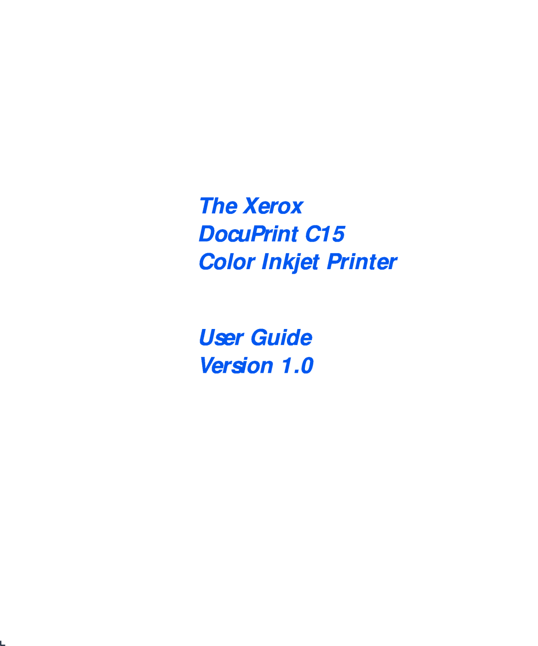 Xerox manual The Xerox DocuPrint C15 Color Inkjet Printer, User Guide Version 