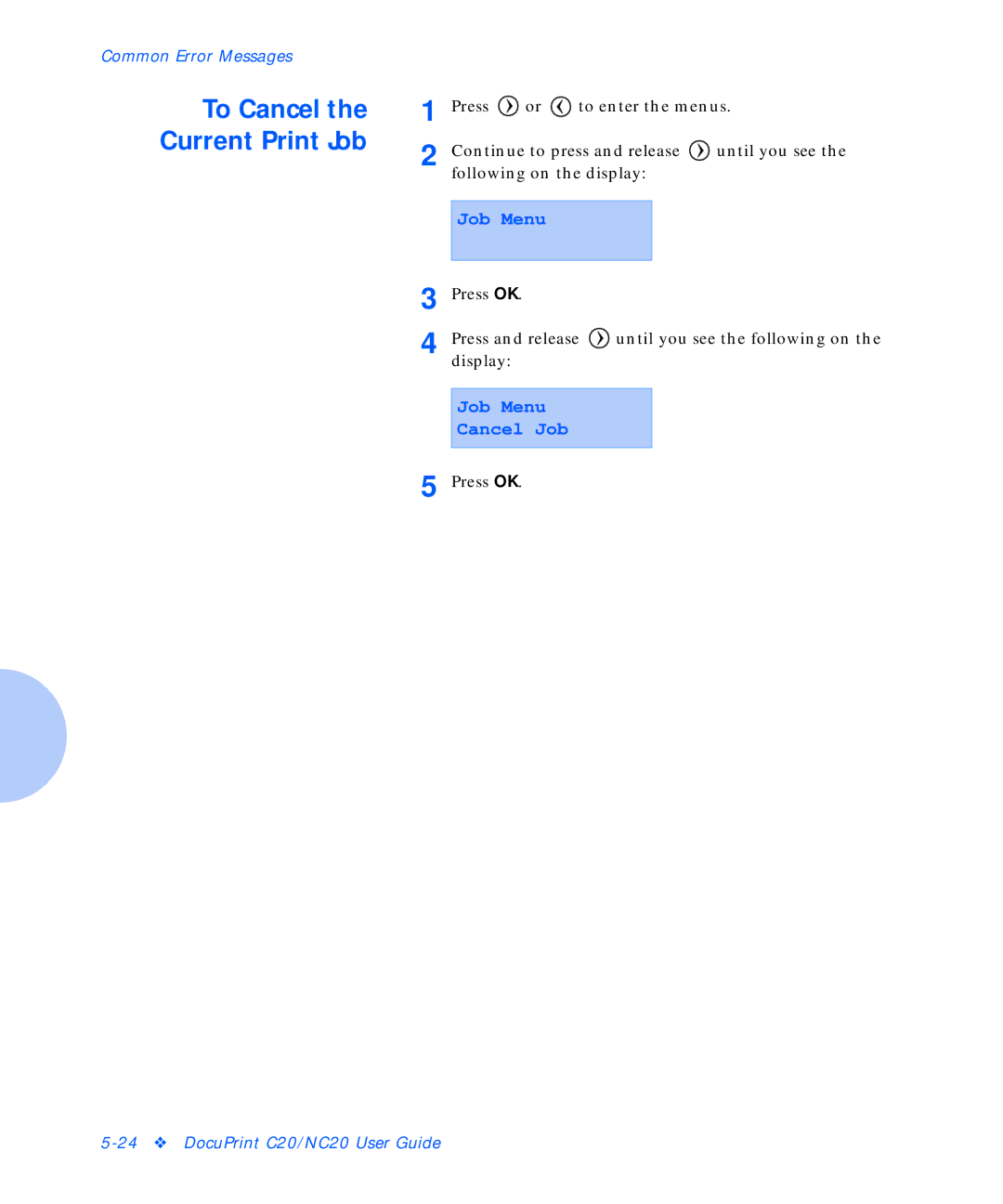 Xerox C20 manual To Cancel the Current Print Job, Job Menu Cancel Job 