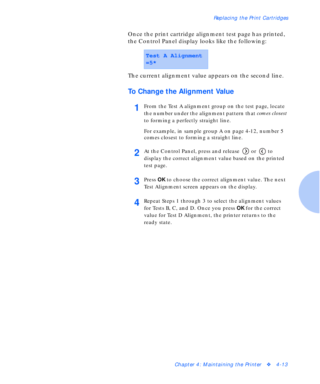 Xerox C20 manual To Change the Alignment Value, Test a Alignment =5 