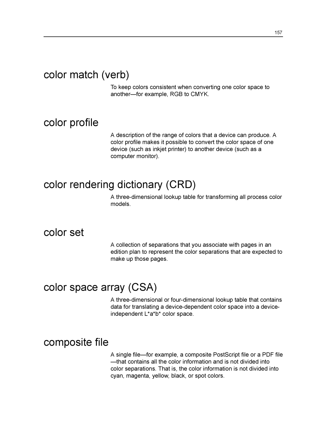 Xerox CX Color match verb, Color profile, Color rendering dictionary CRD, Color set, Color space array CSA, Composite file 