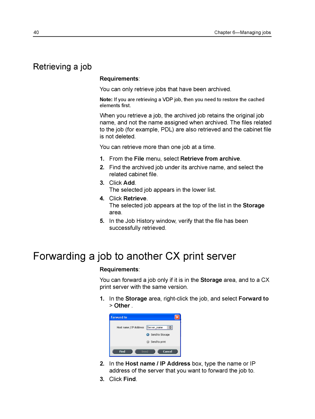 Xerox Forwarding a job to another CX print server, Retrieving a job, From the File menu, select Retrieve from archive 