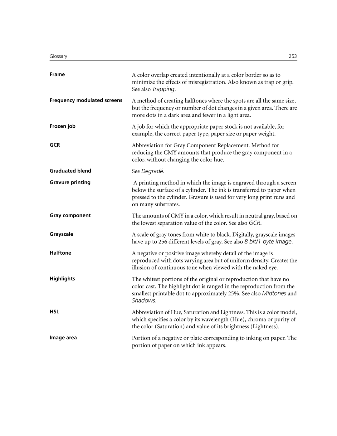 Xerox CX250 See also Trapping, More dots in a dark area and fewer in a light area, Color, without changing the color hue 