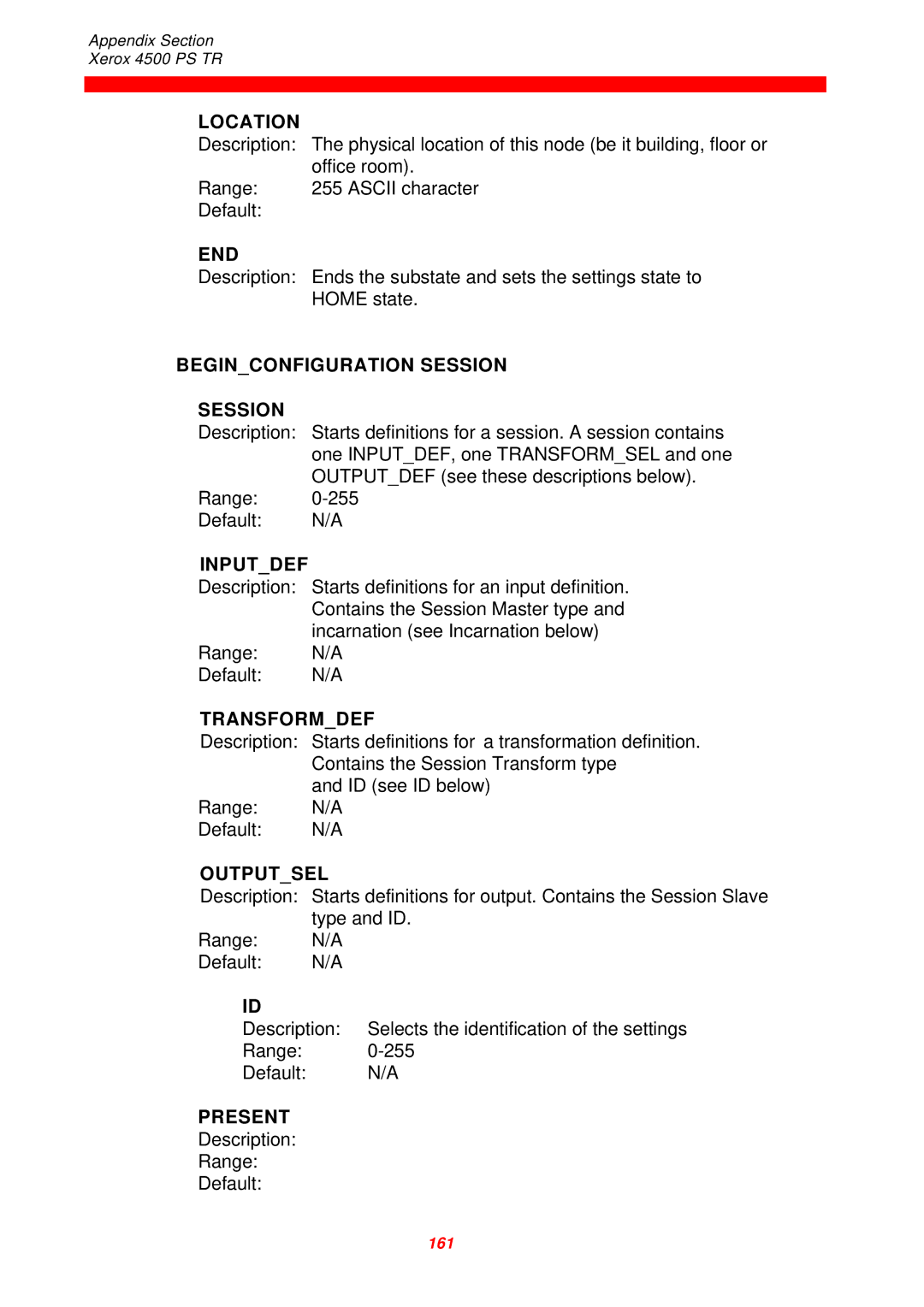 Xerox D60327 instruction manual Location, End, Beginconfiguration Session, Inputdef, Transformdef, Outputsel, Present 