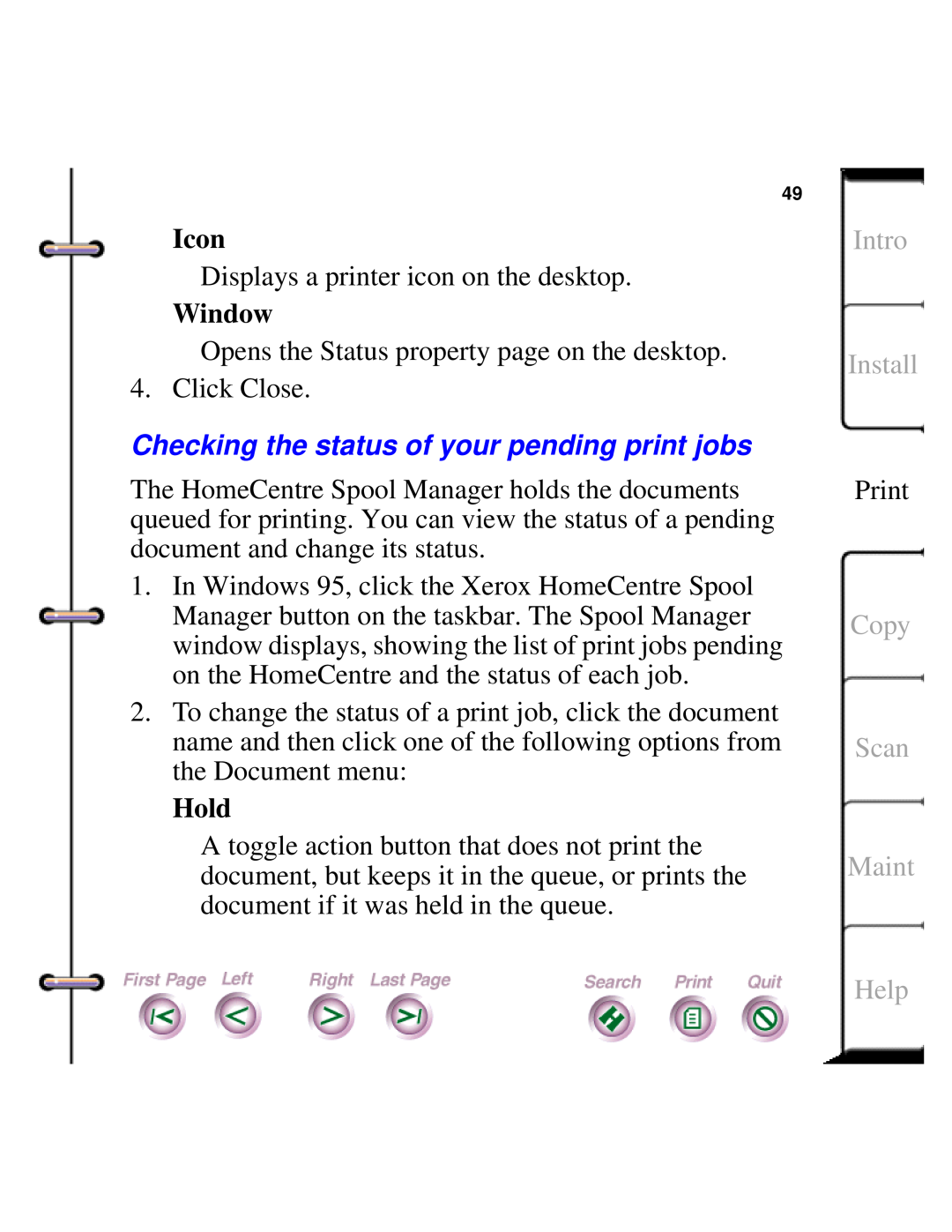 Xerox Document HomeCentre manual Checking the status of your pending print jobs, Icon, Window, Hold, Intro Install, Help 