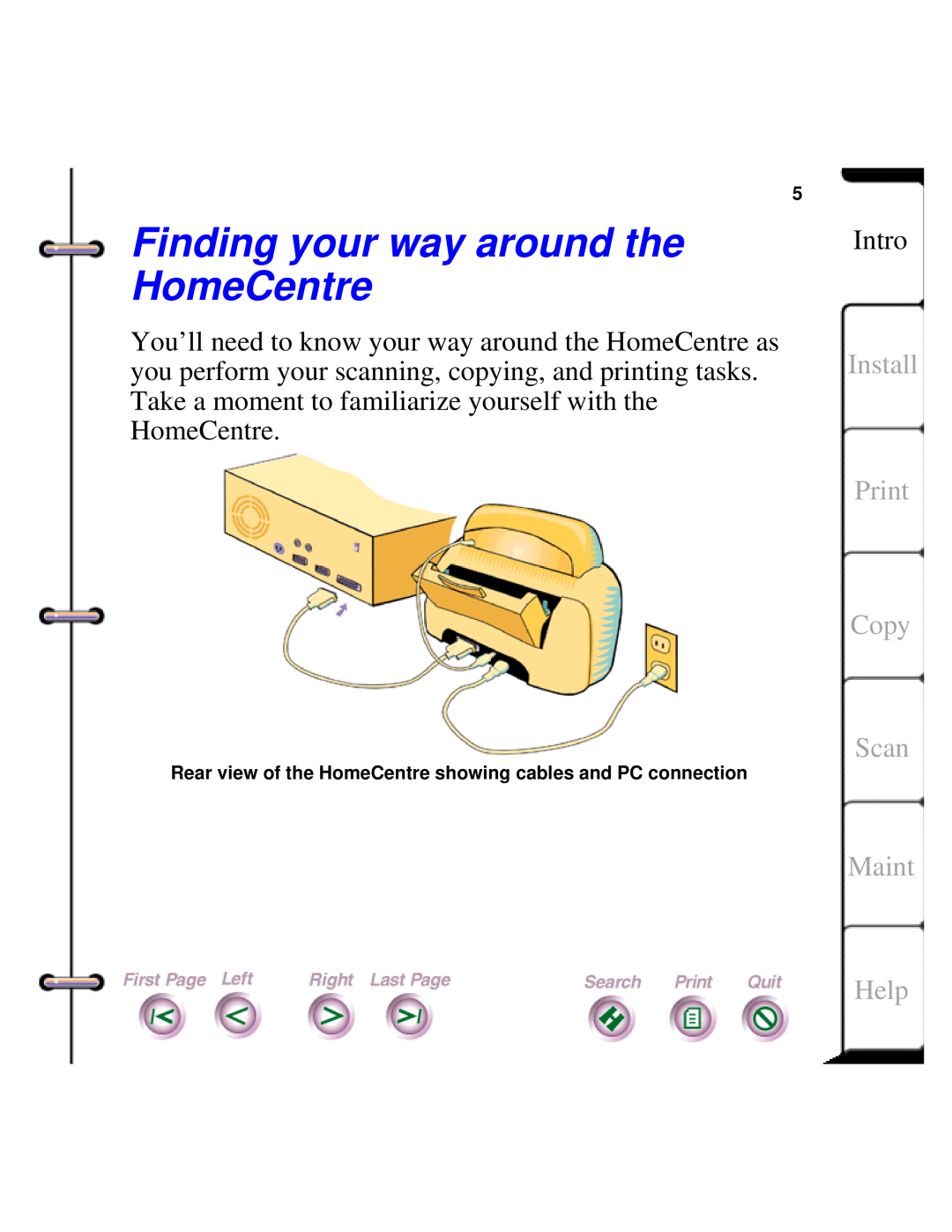 Xerox Document HomeCentre manual Finding your way around the HomeCentre, Install Print, Copy Scan, Maint, Help 