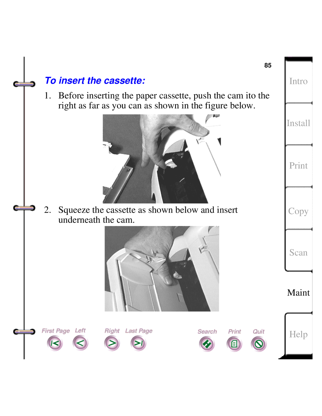 Xerox Document HomeCentre manual To insert the cassette 