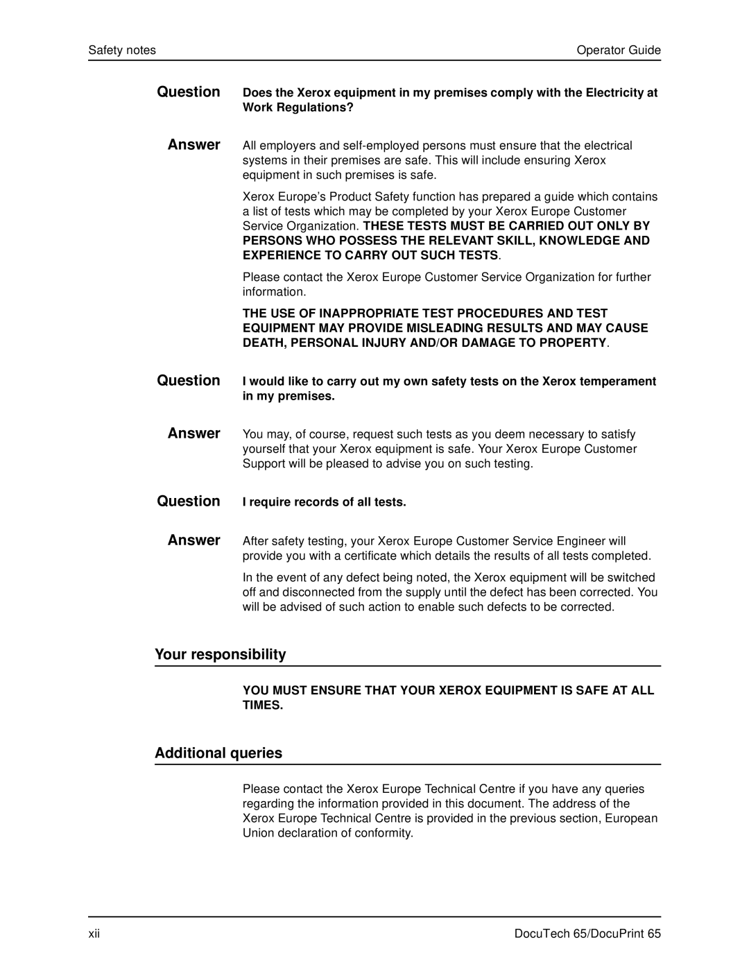 Xerox DOCUTECH 65 manual Your responsibility, Additional queries, Question I require records of all tests 