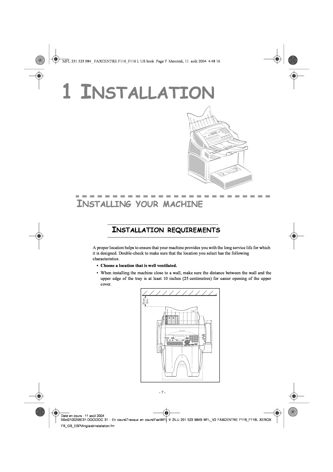 Xerox F116 1INSTALLATION, Installing Your Machine, Installation Requirements, •Choose a location that is well ventilated 