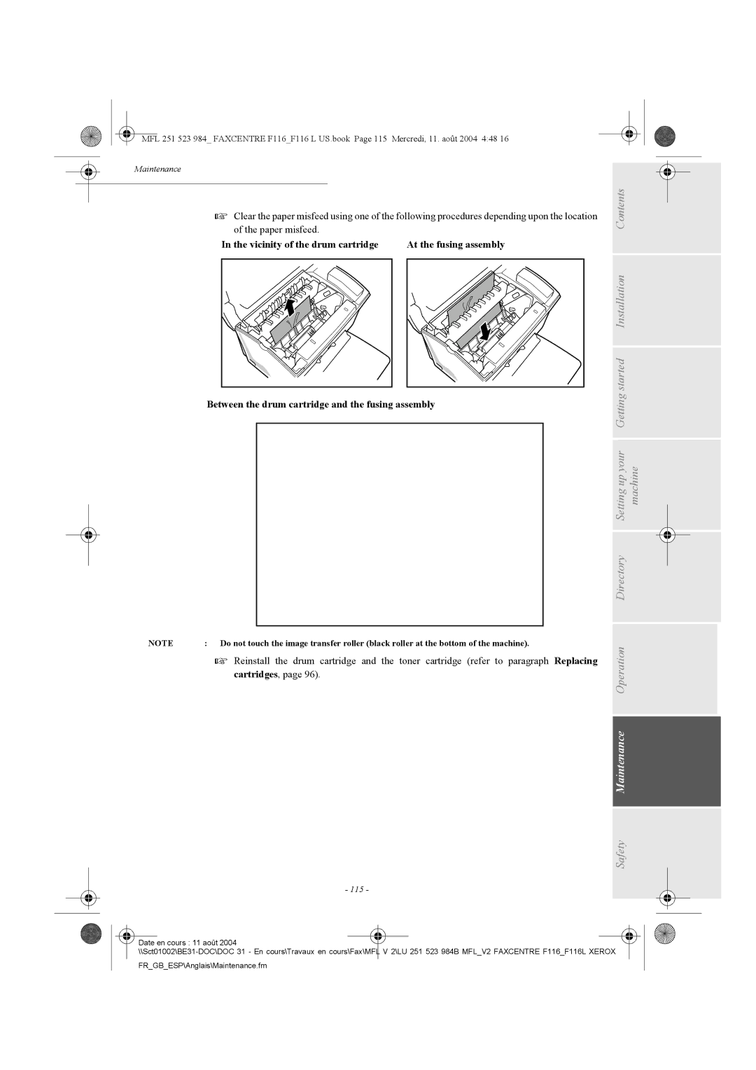 Xerox F116 user manual At the fusing assembly, Between the drum cartridge and the fusing assembly 