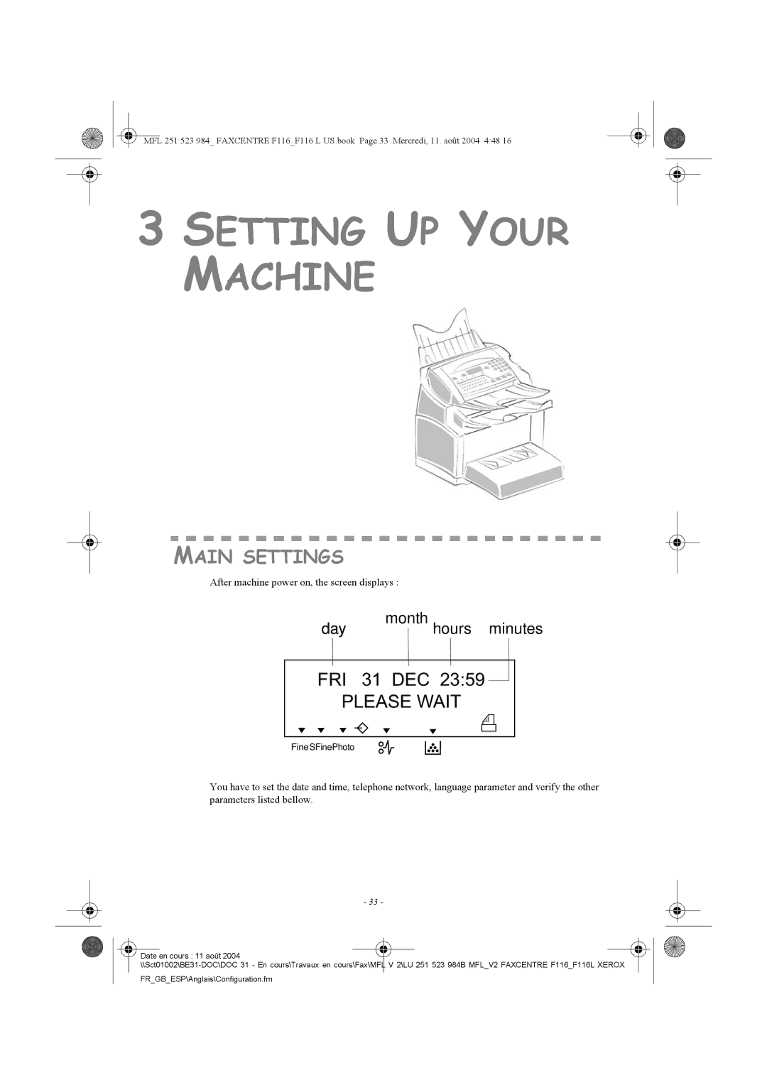 Xerox F116 user manual Main Settings, After machine power on, the screen displays 