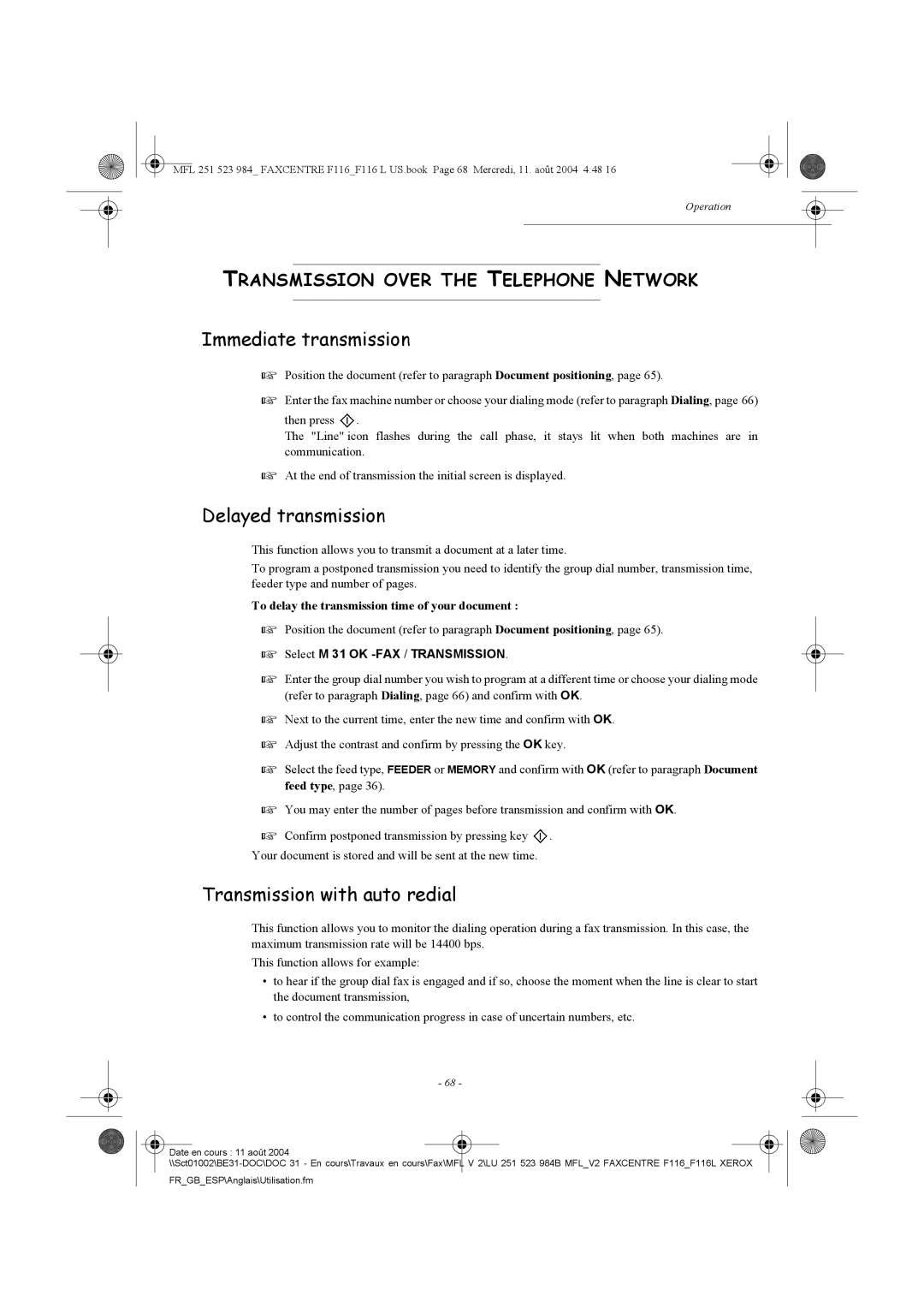 Xerox F116 user manual Immediate transmission, Delayed transmission, Transmission with auto redial 