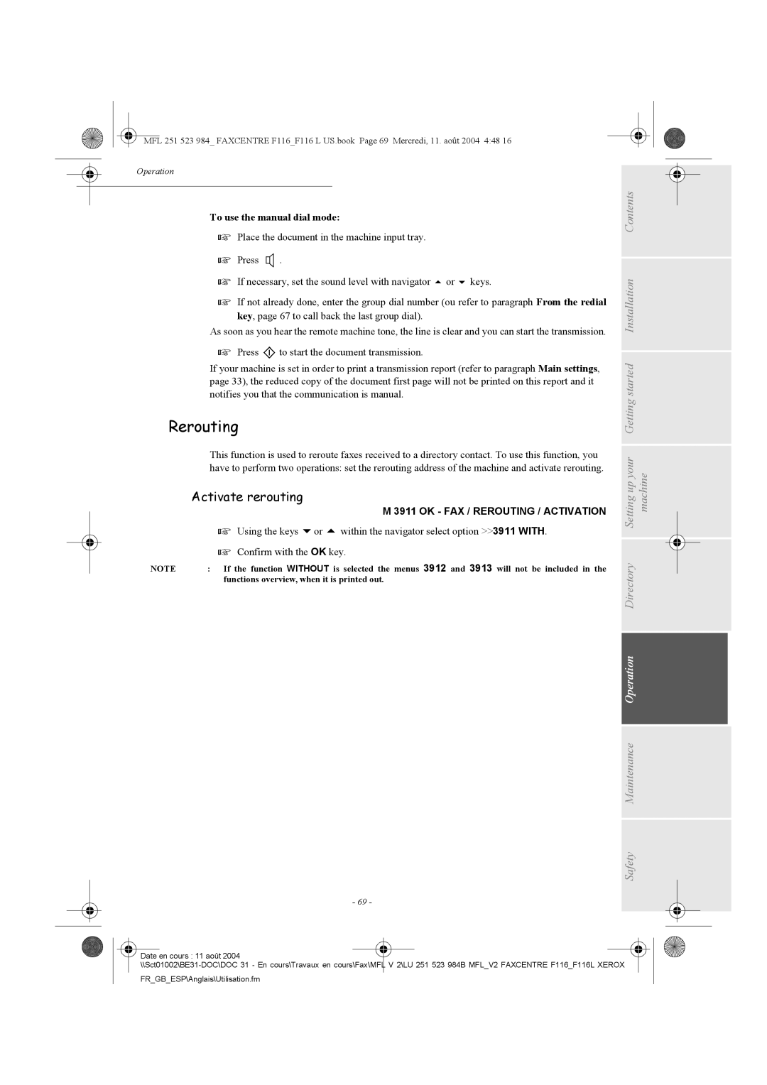 Xerox F116 user manual To use the manual dial mode, OK FAX / Rerouting / Activation, Confirm with the OK key 