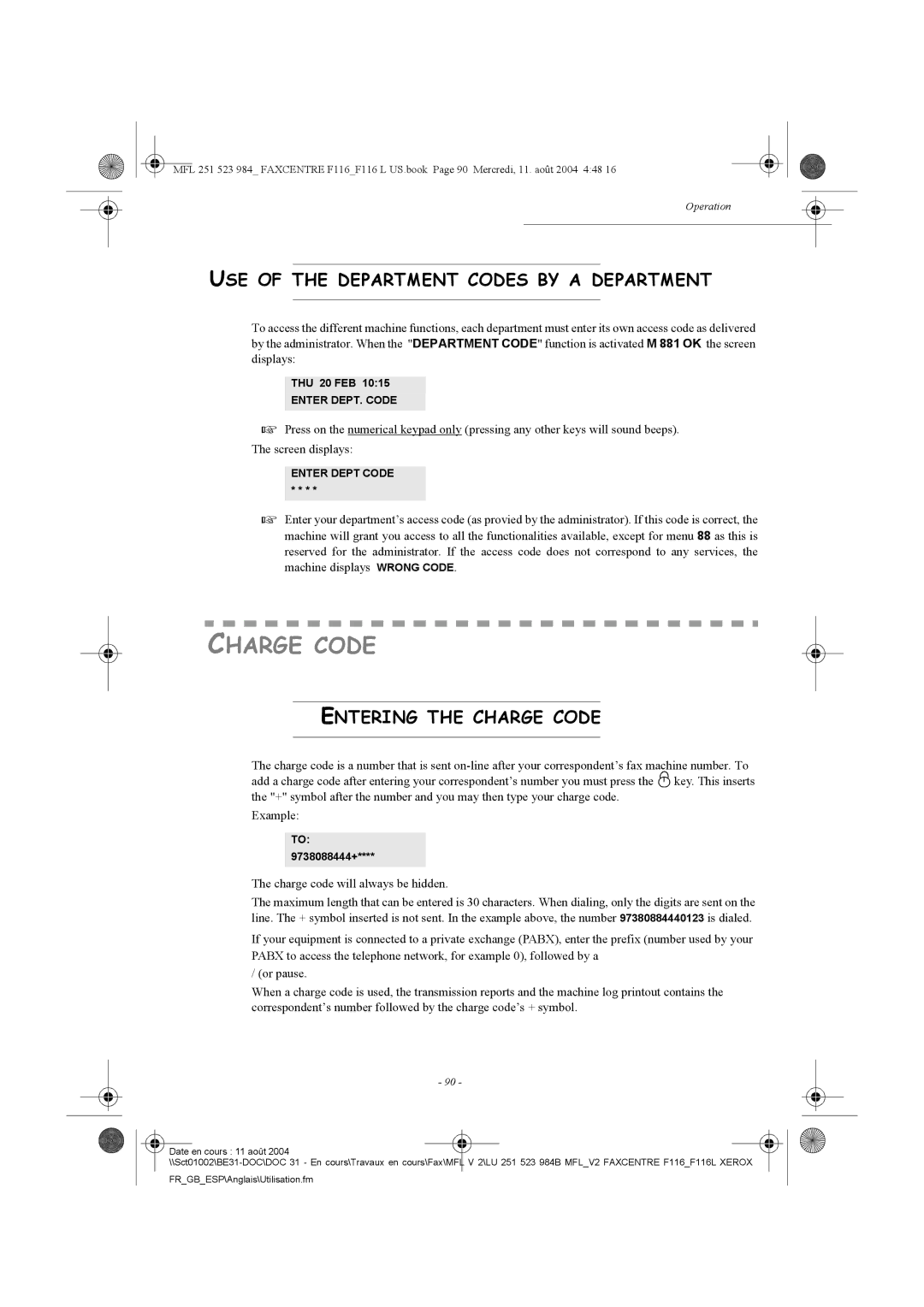 Xerox F116 USE of the Department Codes by a Department, Entering the Charge Code, Charge code will always be hidden 