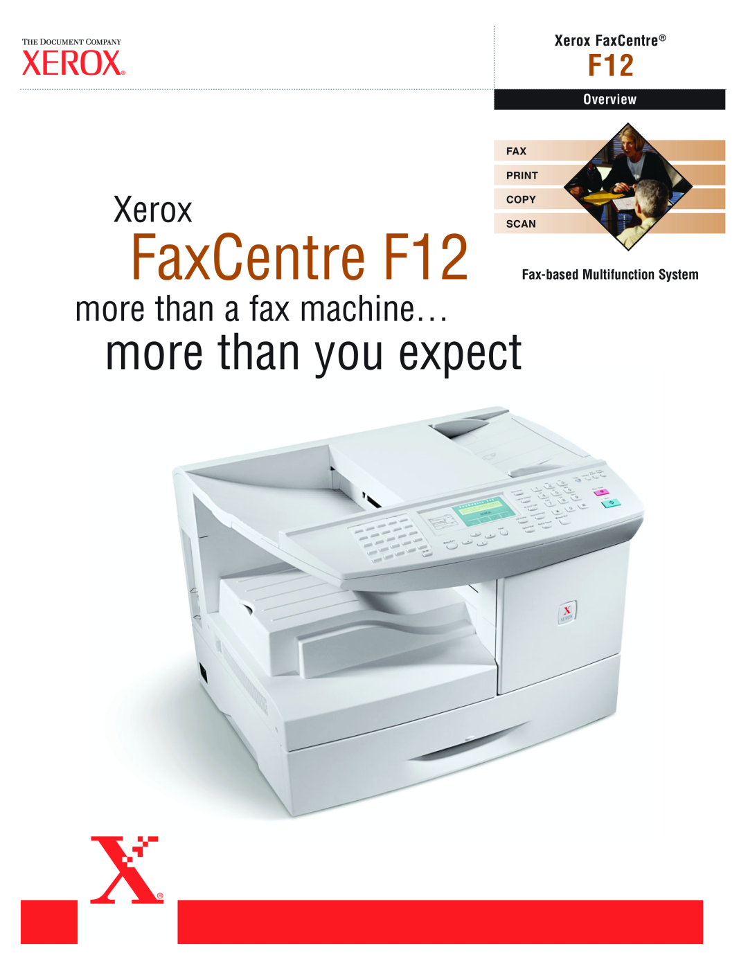 Xerox manual Xerox FaxCentre, Overview, FaxCentre F12, more than you expect, more than a fax machine… 