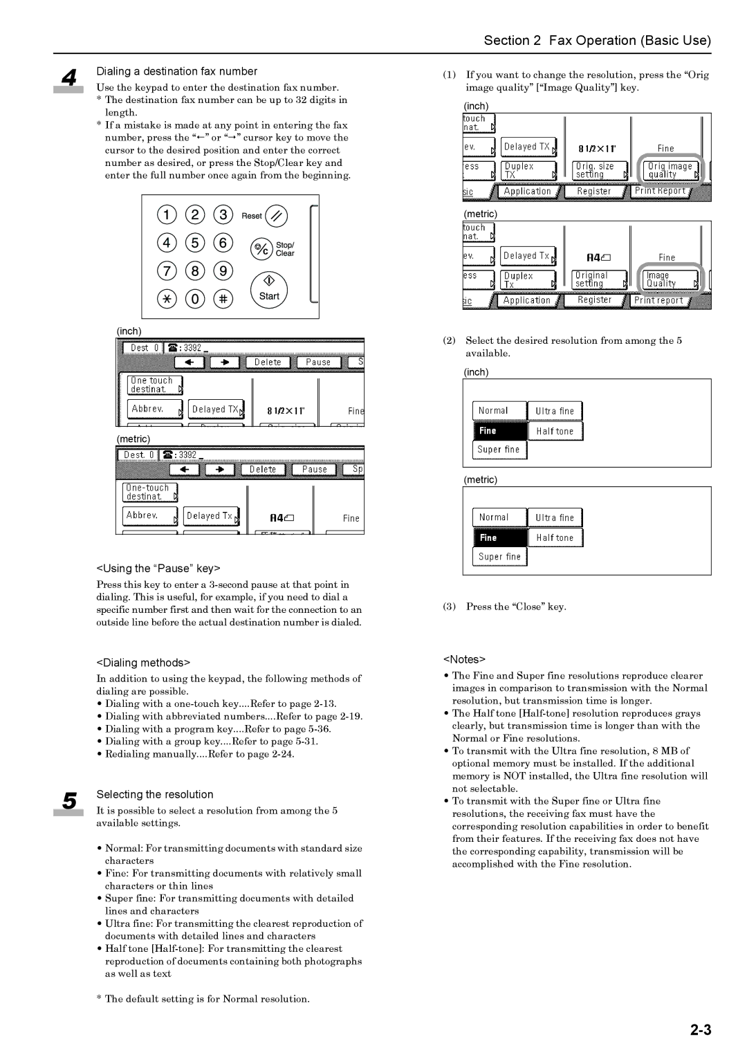 Xerox FAX System (J) Dialing a destination fax number, Using the Pause key, Dialing methods, Selecting the resolution 