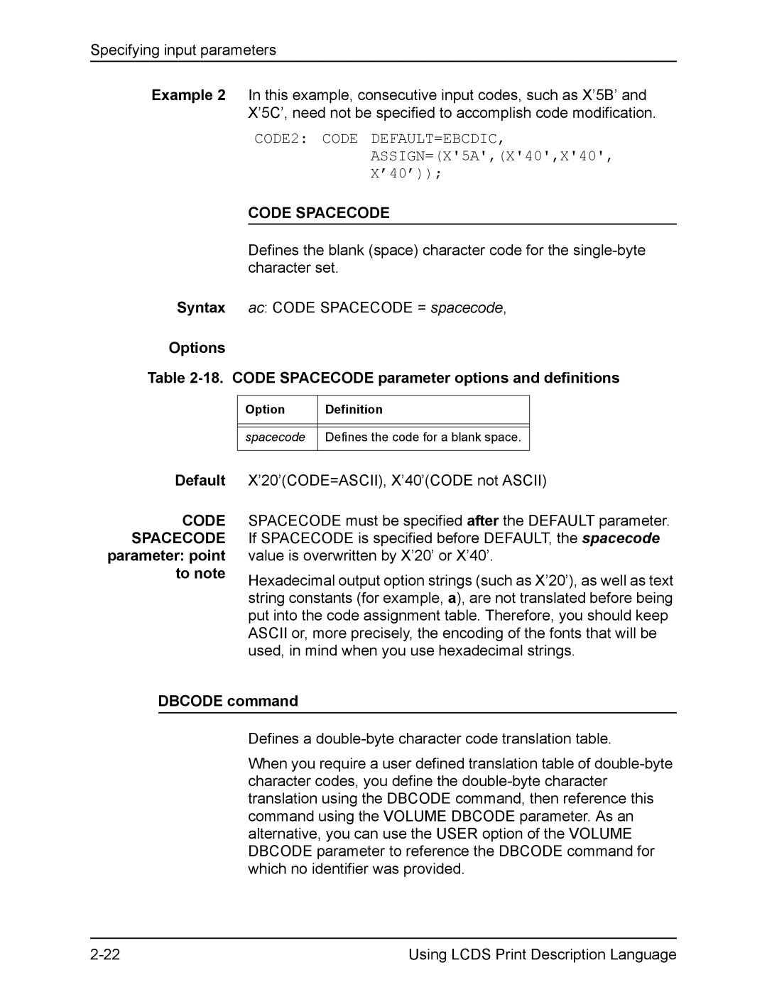 Xerox FreeFlow manual CODE2 Code DEFAULT=EBCDIC, ASSIGN=X5A,X40,X40 ’40’, Code Spacecode, Dbcode command 