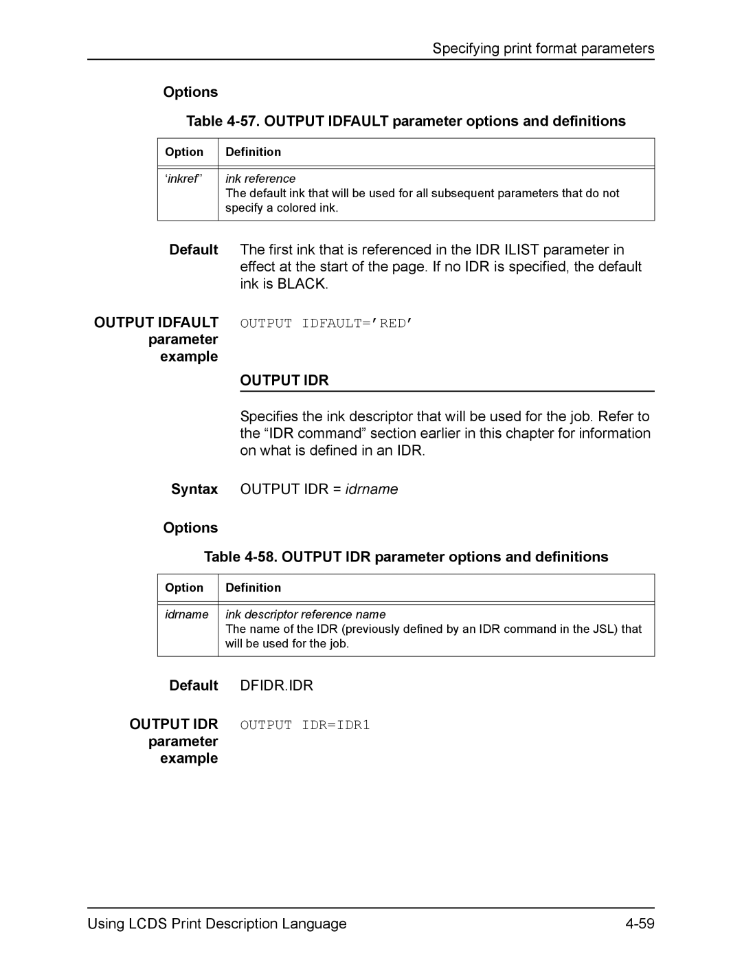 Xerox FreeFlow manual Output Idfault Output IDFAULT=’RED’ parameter, Output IDR Output IDR=IDR1 parameter 