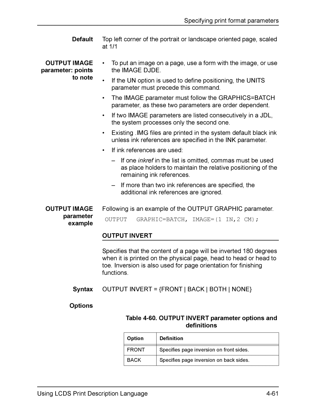 Xerox FreeFlow manual Output GRAPHIC=BATCH, IMAGE=1 IN,2 CM, Output Invert 