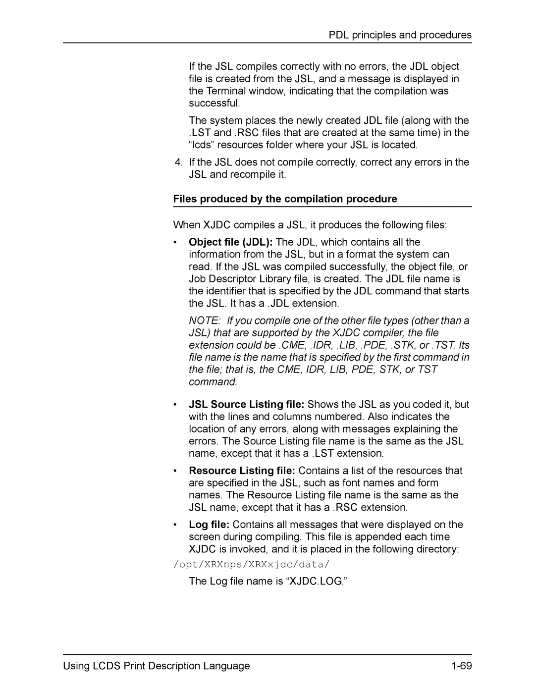 Xerox FreeFlow manual Files produced by the compilation procedure, Opt/XRXnps/XRXxjdc/data 