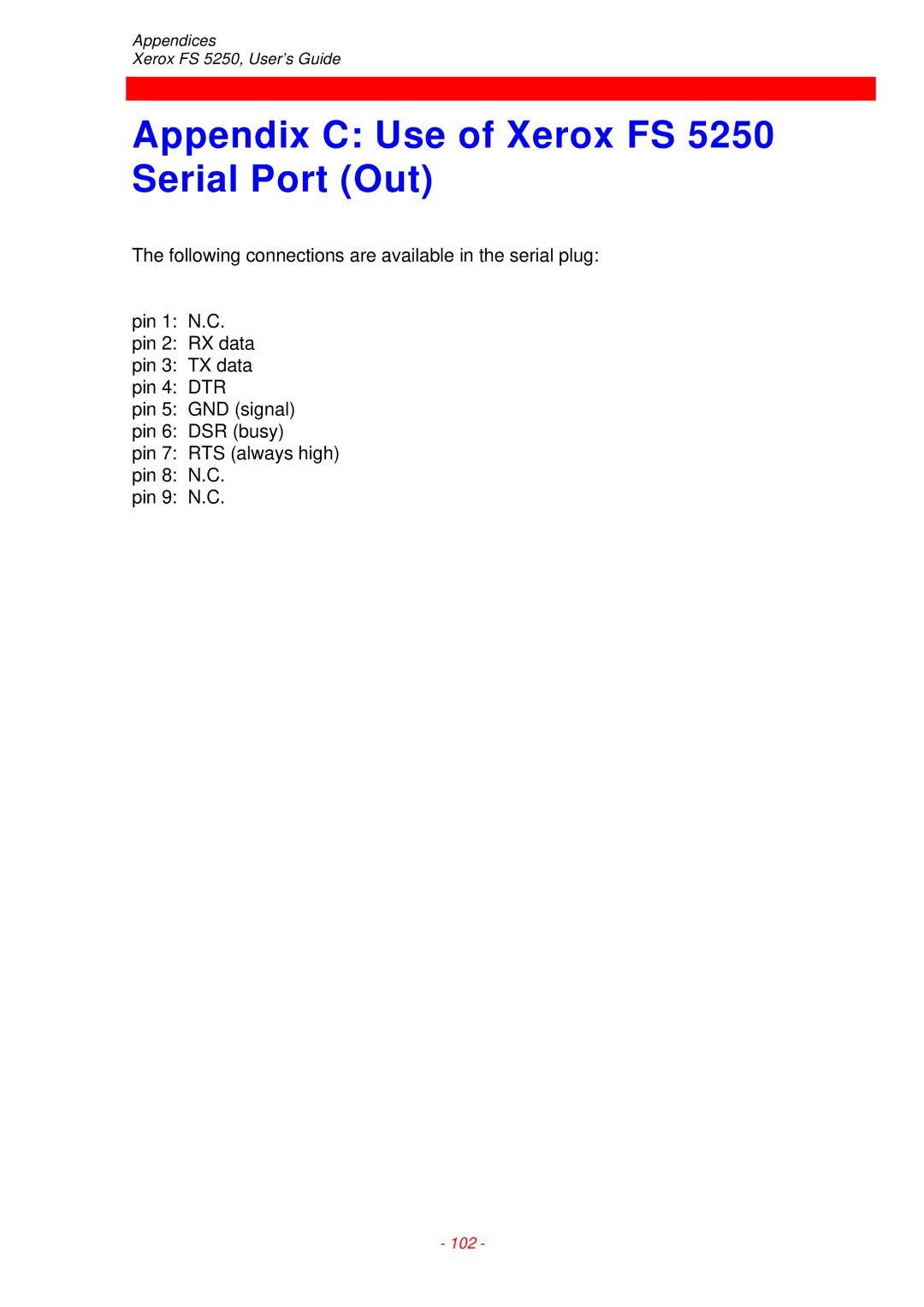 Xerox FS 5250 IPC instruction manual Appendix C Use of Xerox FS 5250 Serial Port Out 