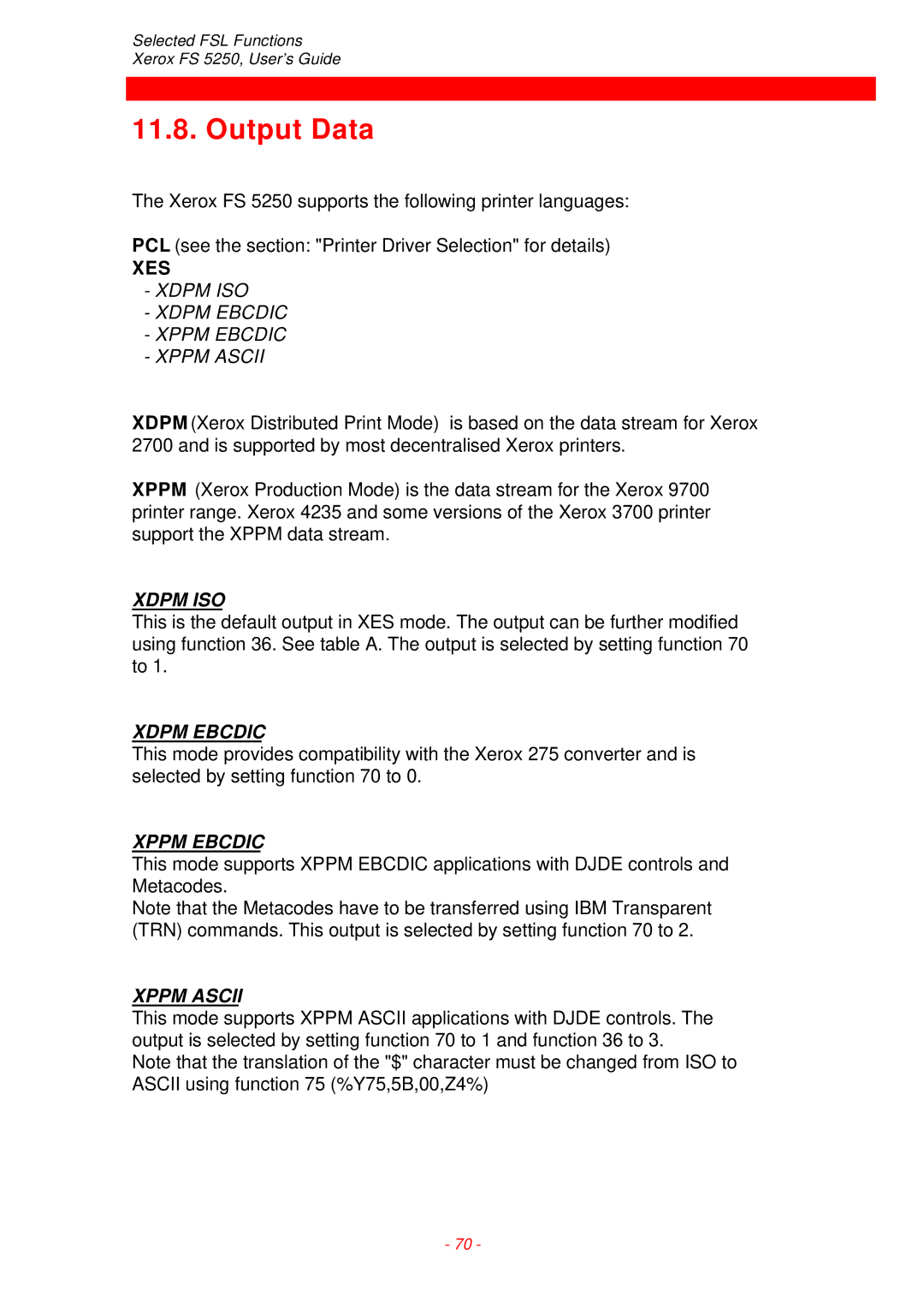 Xerox FS 5250 IPC instruction manual Output Data, Xdpm ISO Xdpm Ebcdic Xppm Ebcdic Xppm Ascii 