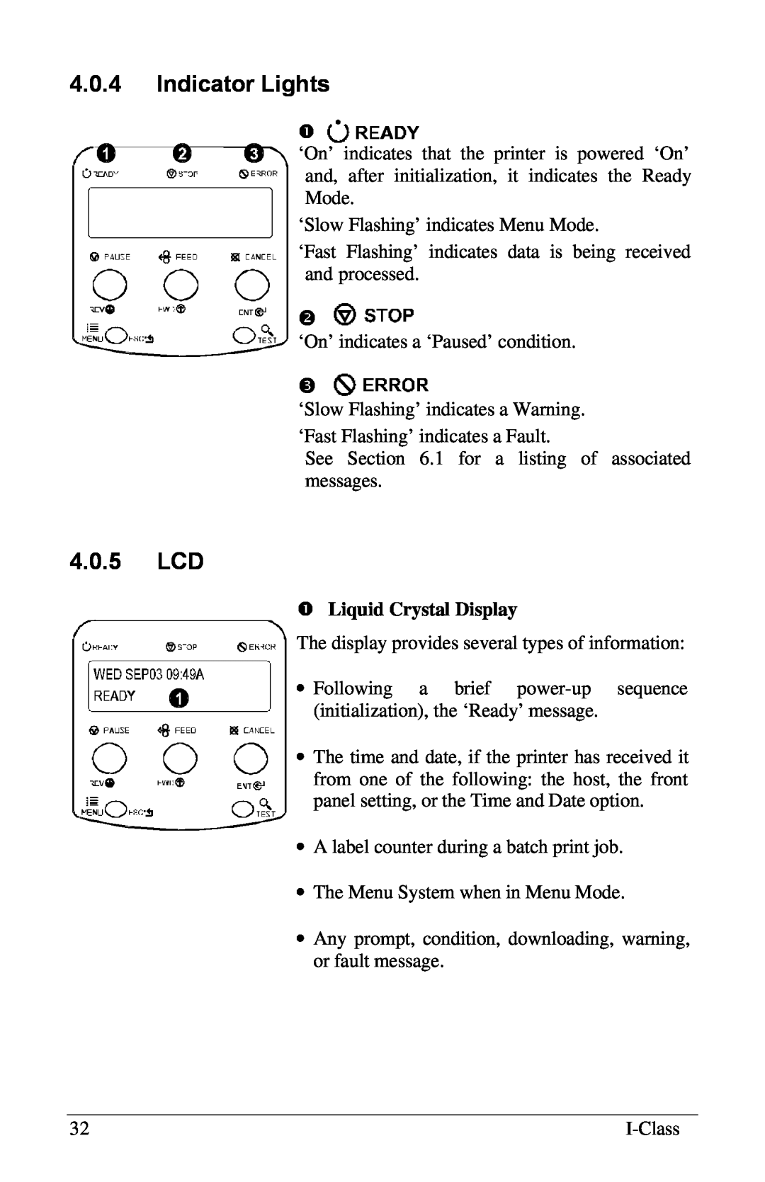 Xerox I Class manual 4.0.4Indicator Lights, 4.0.5LCD, ŒLiquid Crystal Display 