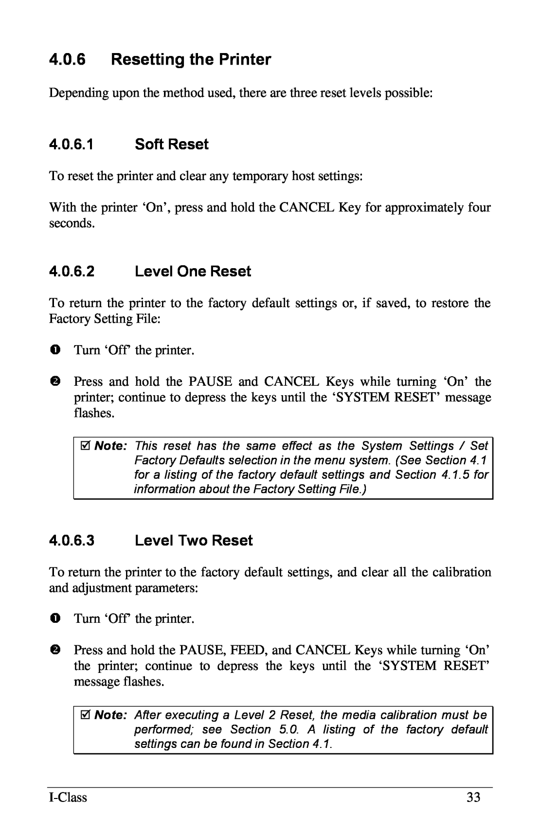 Xerox I Class manual 4.0.6Resetting the Printer, 4.0.6.1Soft Reset, 4.0.6.2Level One Reset, 4.0.6.3Level Two Reset 