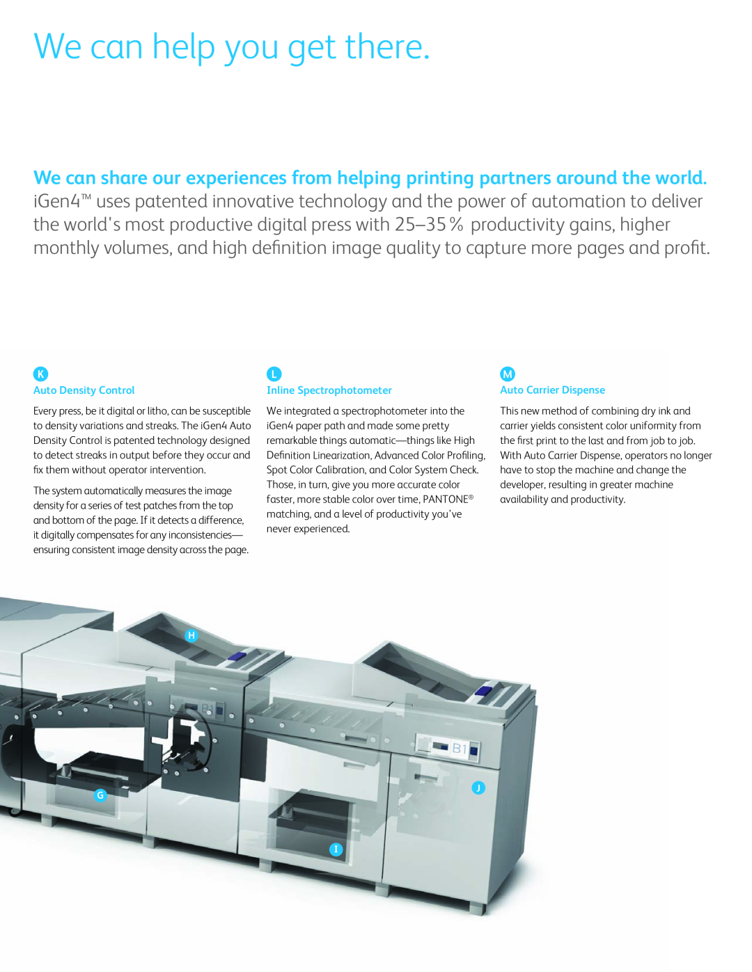 Xerox iGen3, iGen4 manual We can help you get there, Auto Density Control, Inline Spectrophotometer, Auto Carrier Dispense 