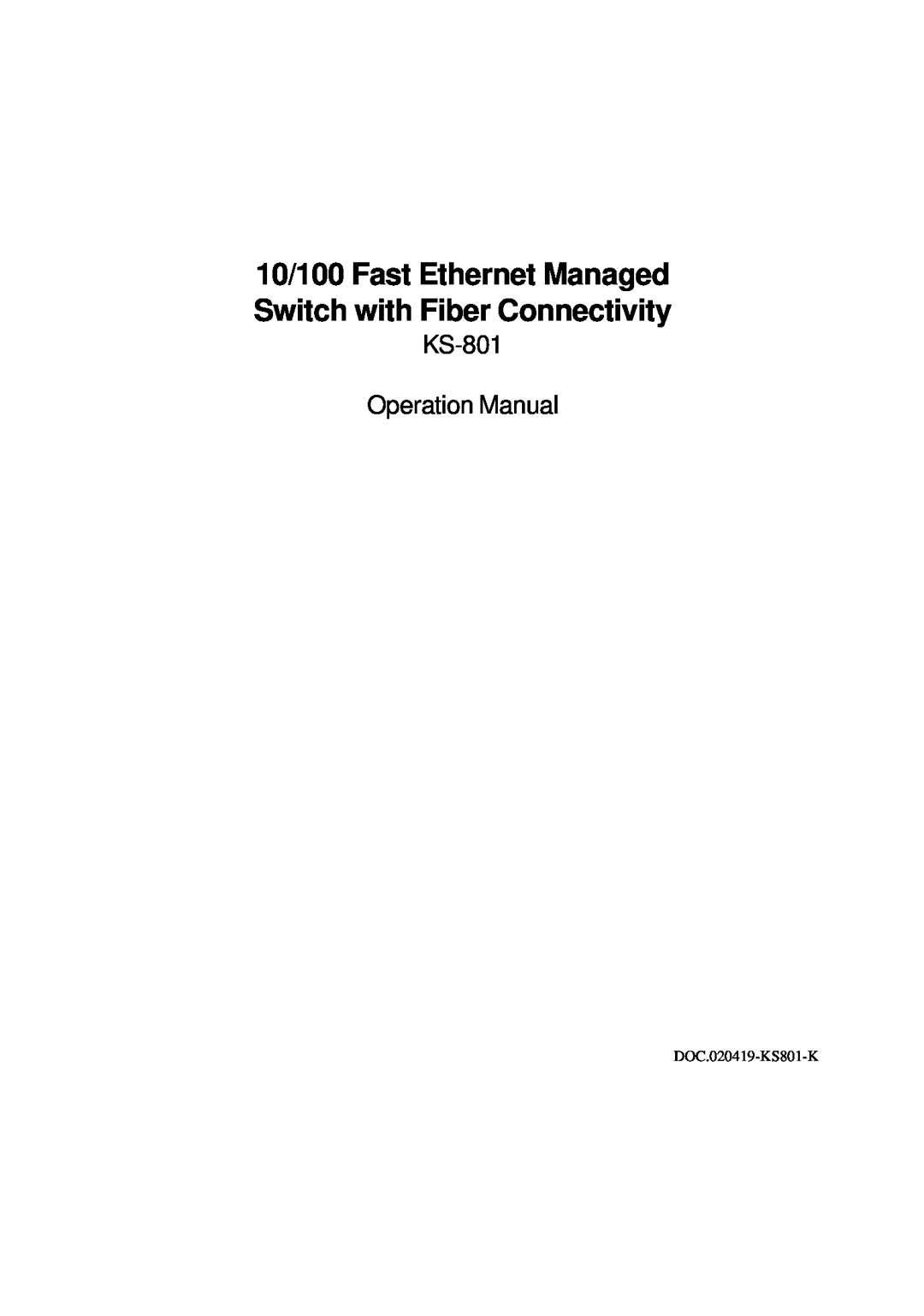 Xerox KS-801 operation manual 10/100 Fast Ethernet Managed Switch with Fiber Connectivity, DOC.020419-KS801-K 