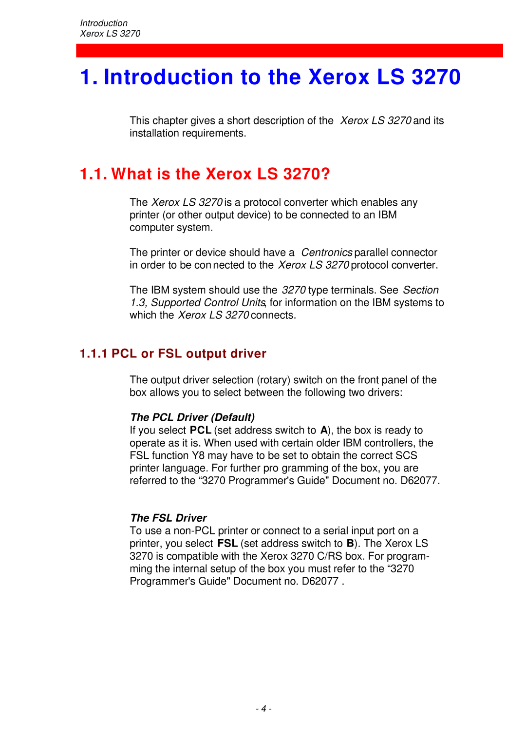 Xerox ls 32270 Introduction to the Xerox LS, What is the Xerox LS 3270?, PCL or FSL output driver, PCL Driver Default 