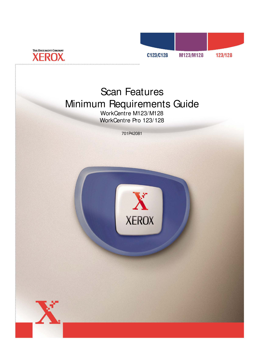 Xerox manual Scan Features Minimum Requirements Guide, WorkCentre M123/M128 WorkCentre Pro 123/128, 701P42081 