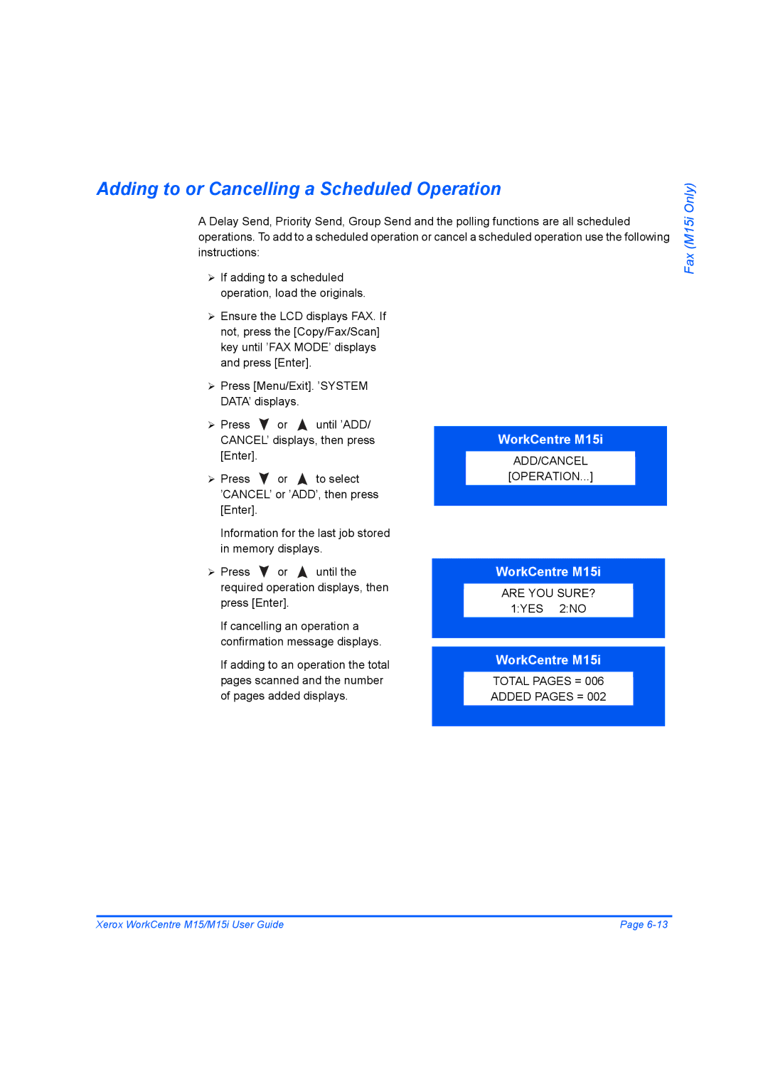 Xerox M15 manual Adding to or Cancelling a Scheduled Operation 