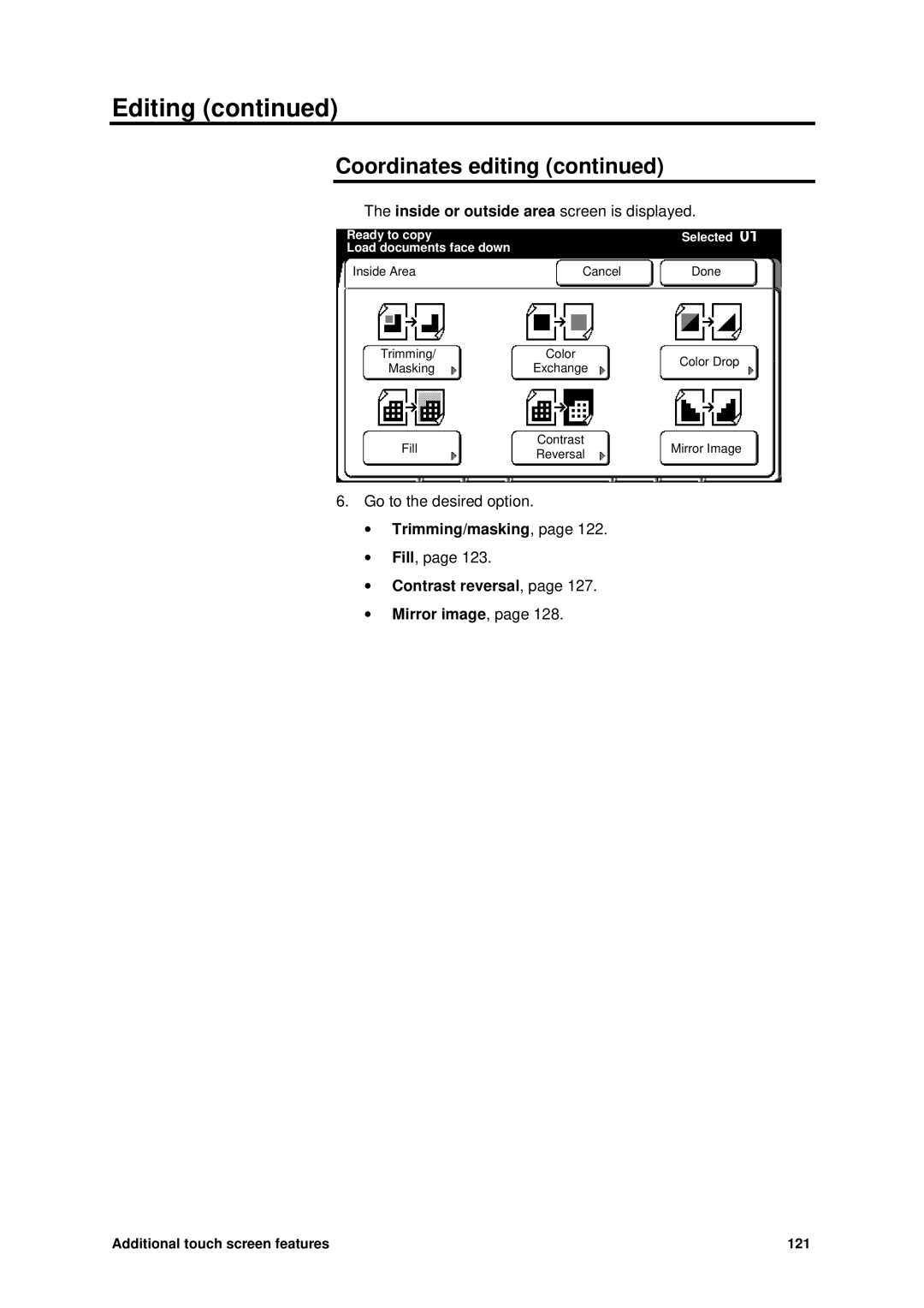 Xerox MAX 200 manual Inside or outside area screen is displayed 