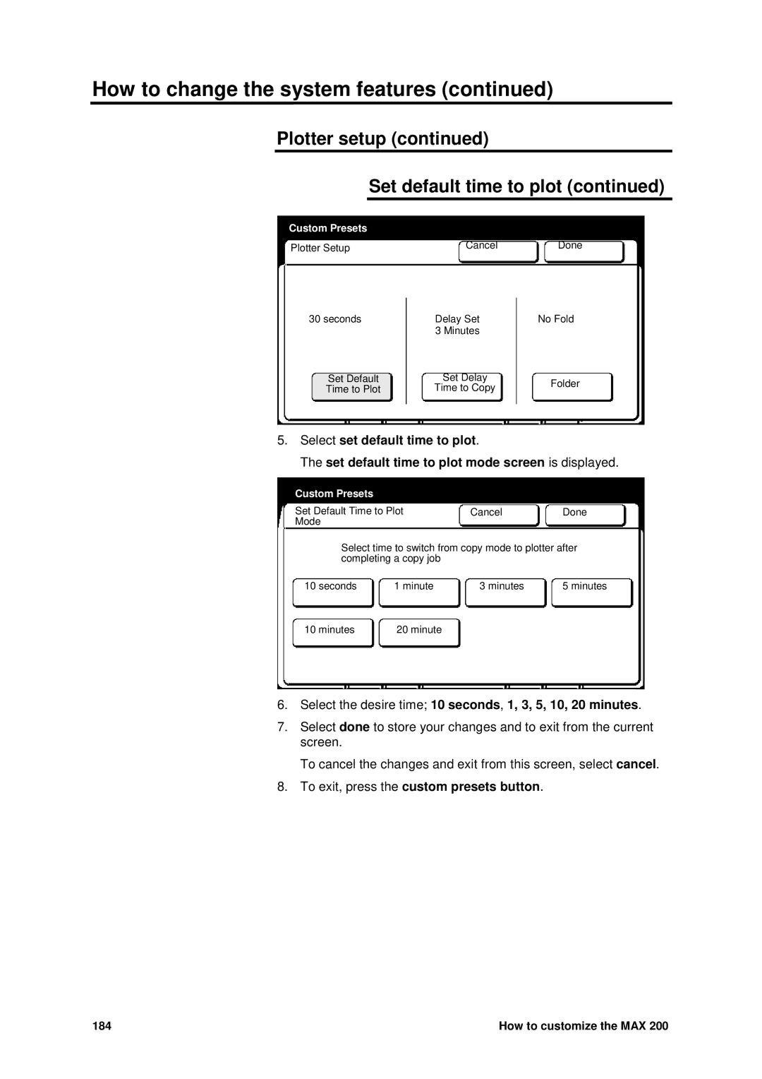 Xerox MAX 200 manual Plotter setup Set default time to plot, Select the desire time 10 seconds, 1, 3, 5, 10, 20 minutes 