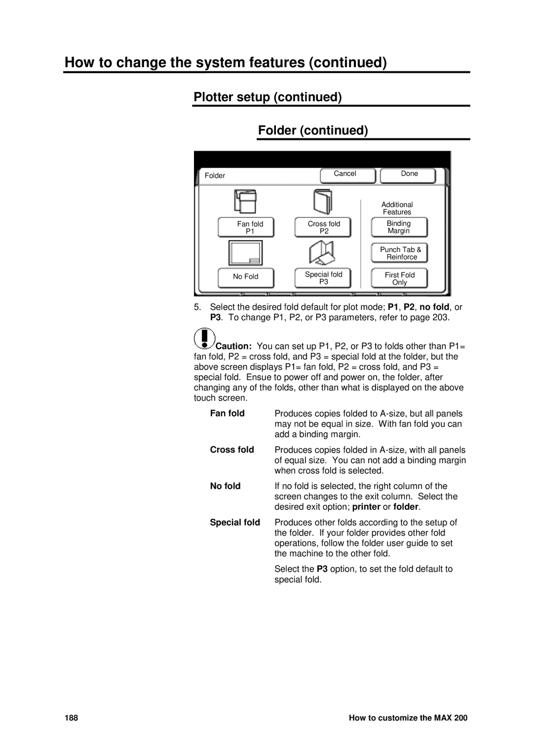 Xerox MAX 200 manual Machine to the other fold 